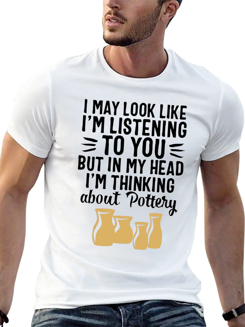 Pottery Lover T-Shirt - Im Thinking About Pottery