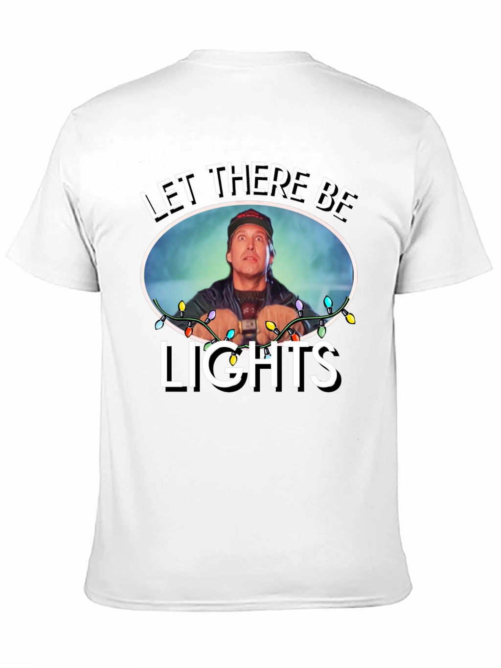 Let There Be Lights Funny T-Shirt