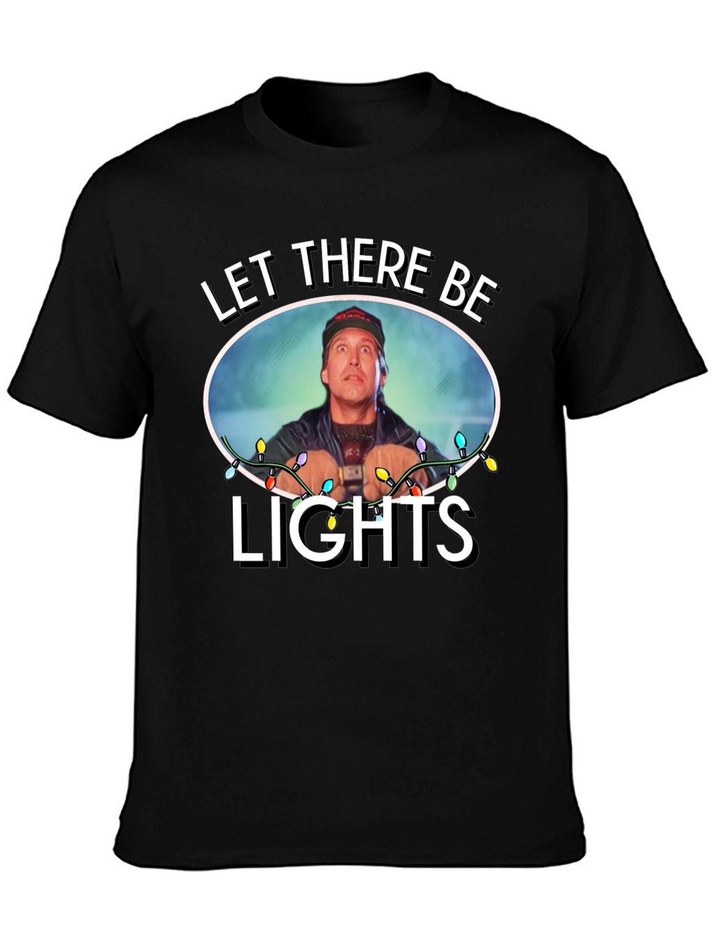 Let There Be Lights Funny T-Shirt