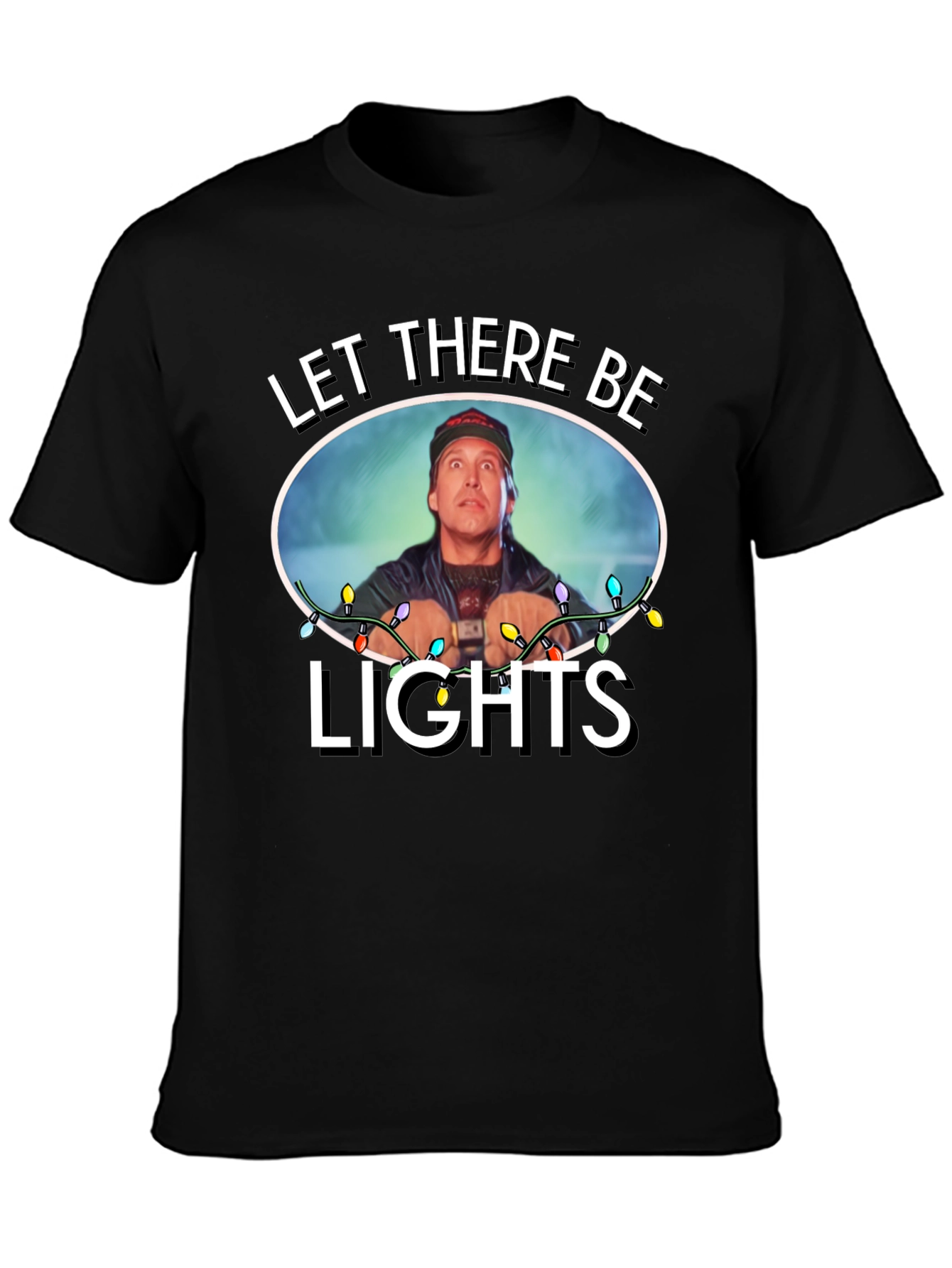 Let There Be Lights Funny T-Shirt