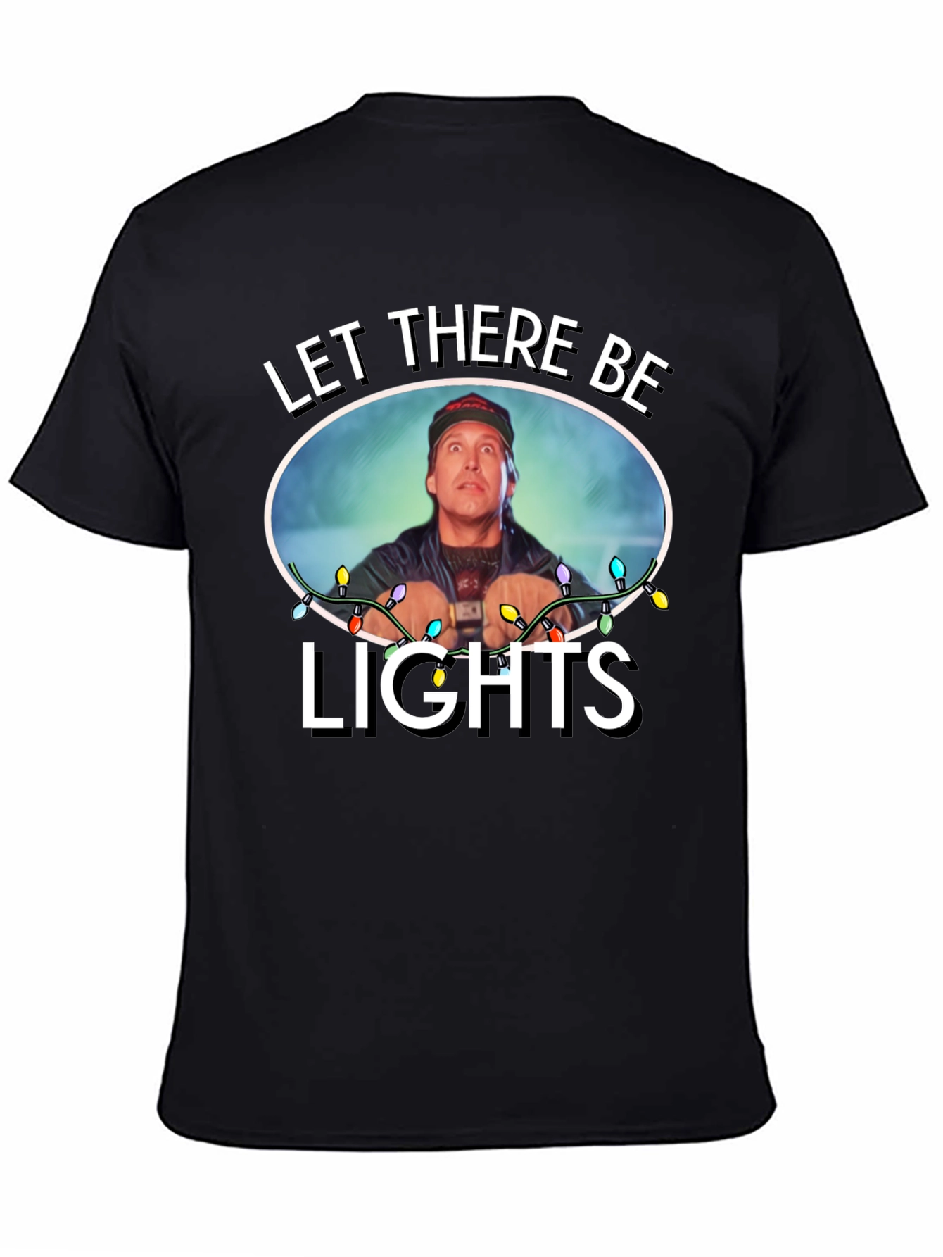 Let There Be Lights Funny T-Shirt