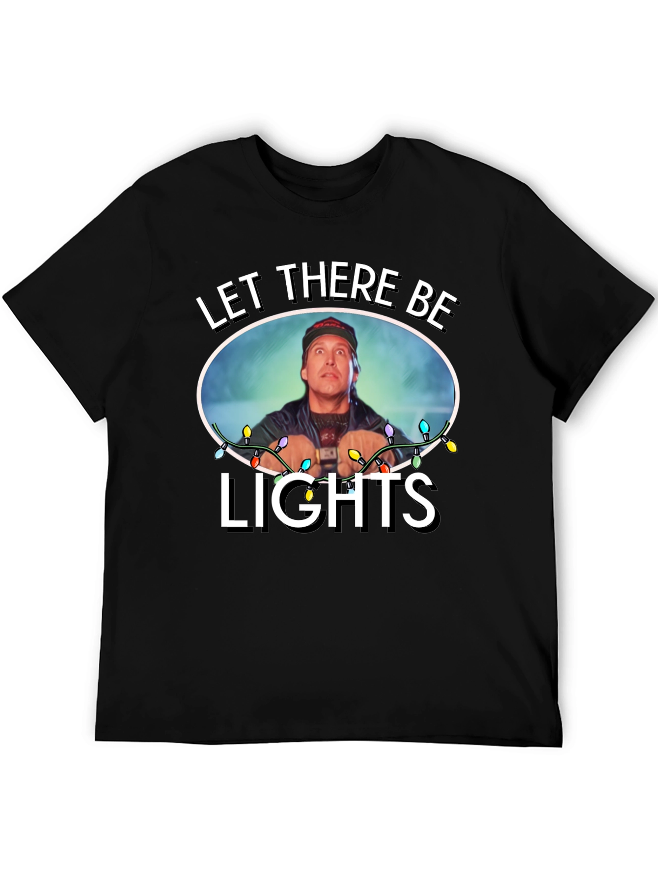 Let There Be Lights Funny T-Shirt