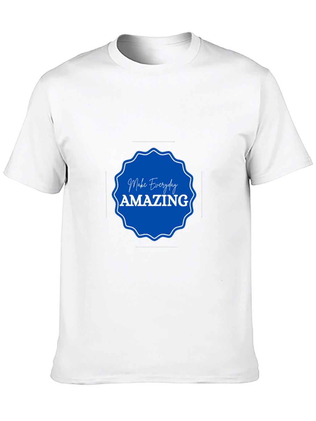 Make Everyday Amazing T-Shirt