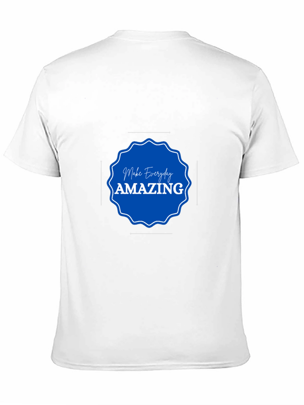 Make Everyday Amazing T-Shirt