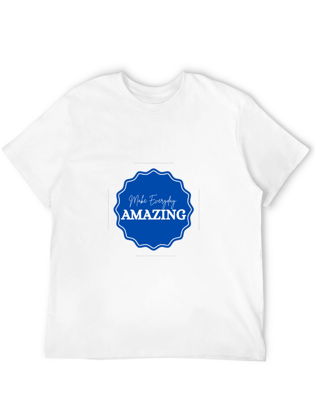 Make Everyday Amazing T-Shirt