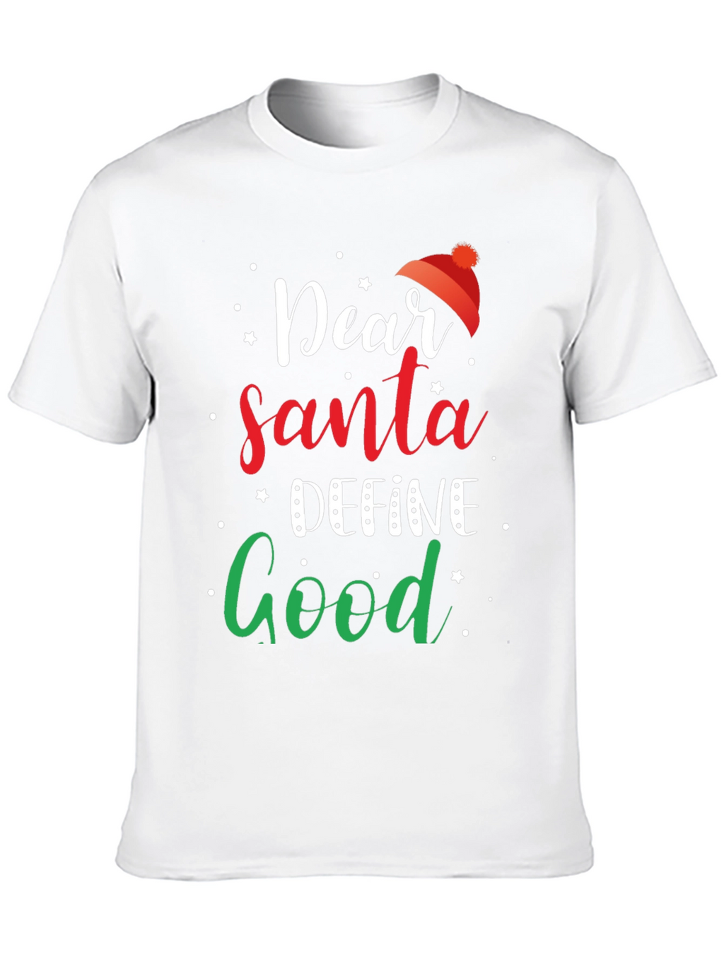 Dear Santa Define Good Christmas T-Shirt
