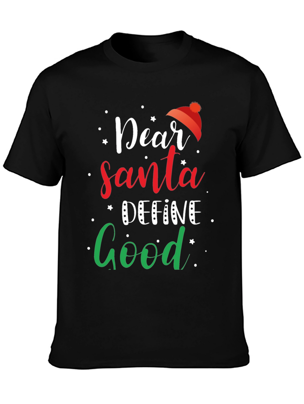 Dear Santa Define Good Christmas T-Shirt
