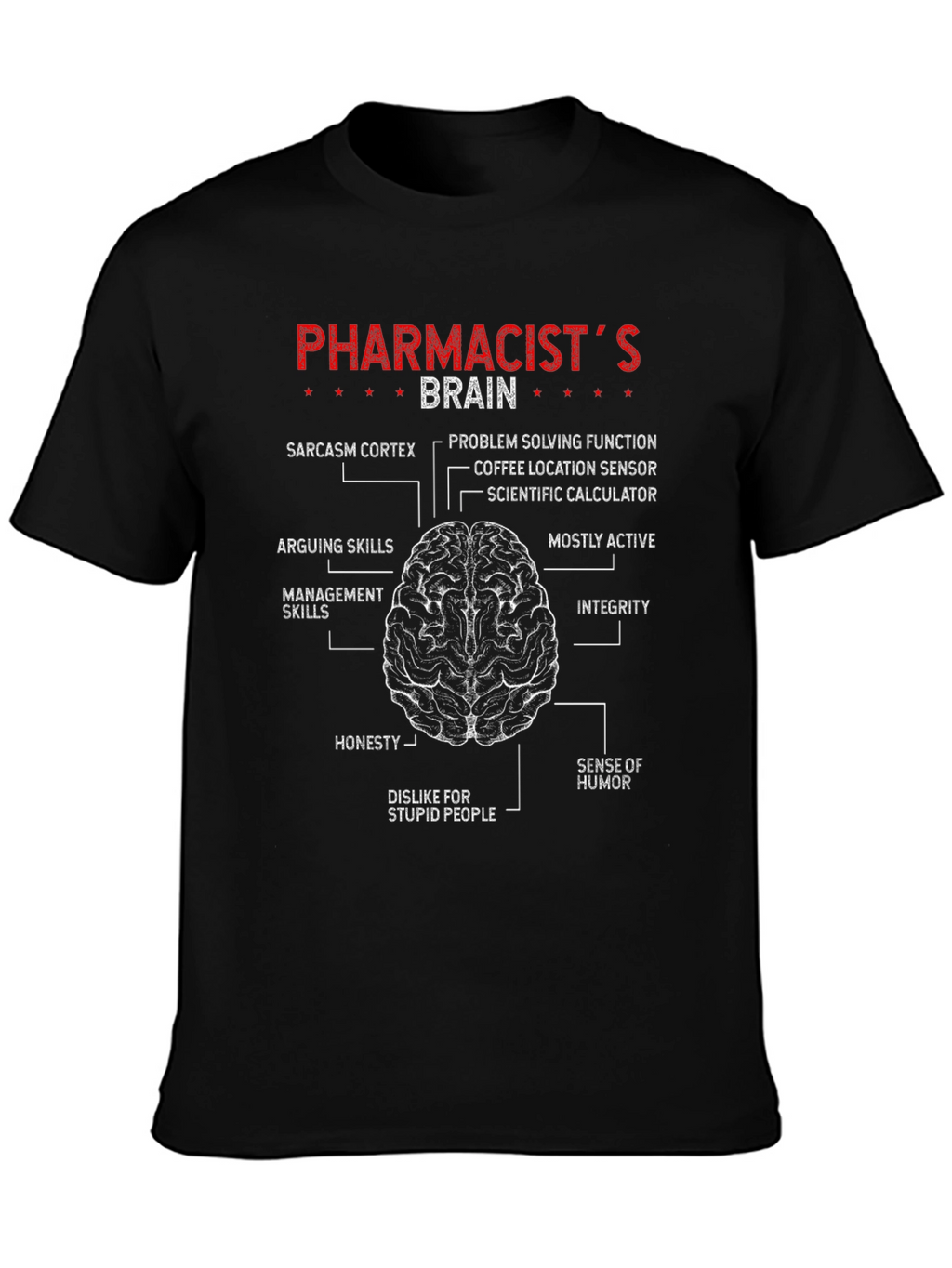 Pharmacists Brain T-Shirt - Funny Anatomy Tee