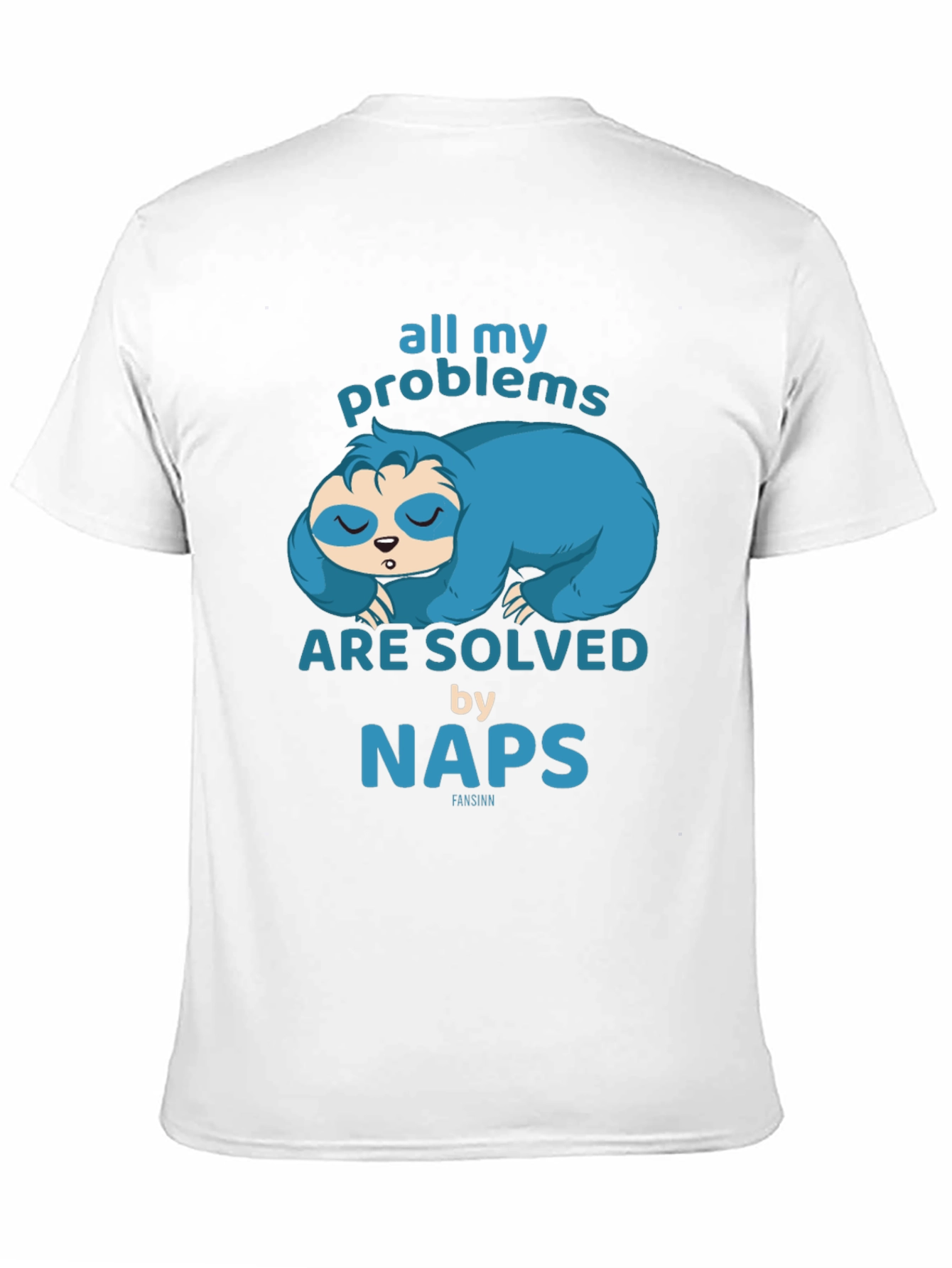 Funny Sloth Naps T-Shirt - All My Problems Solved