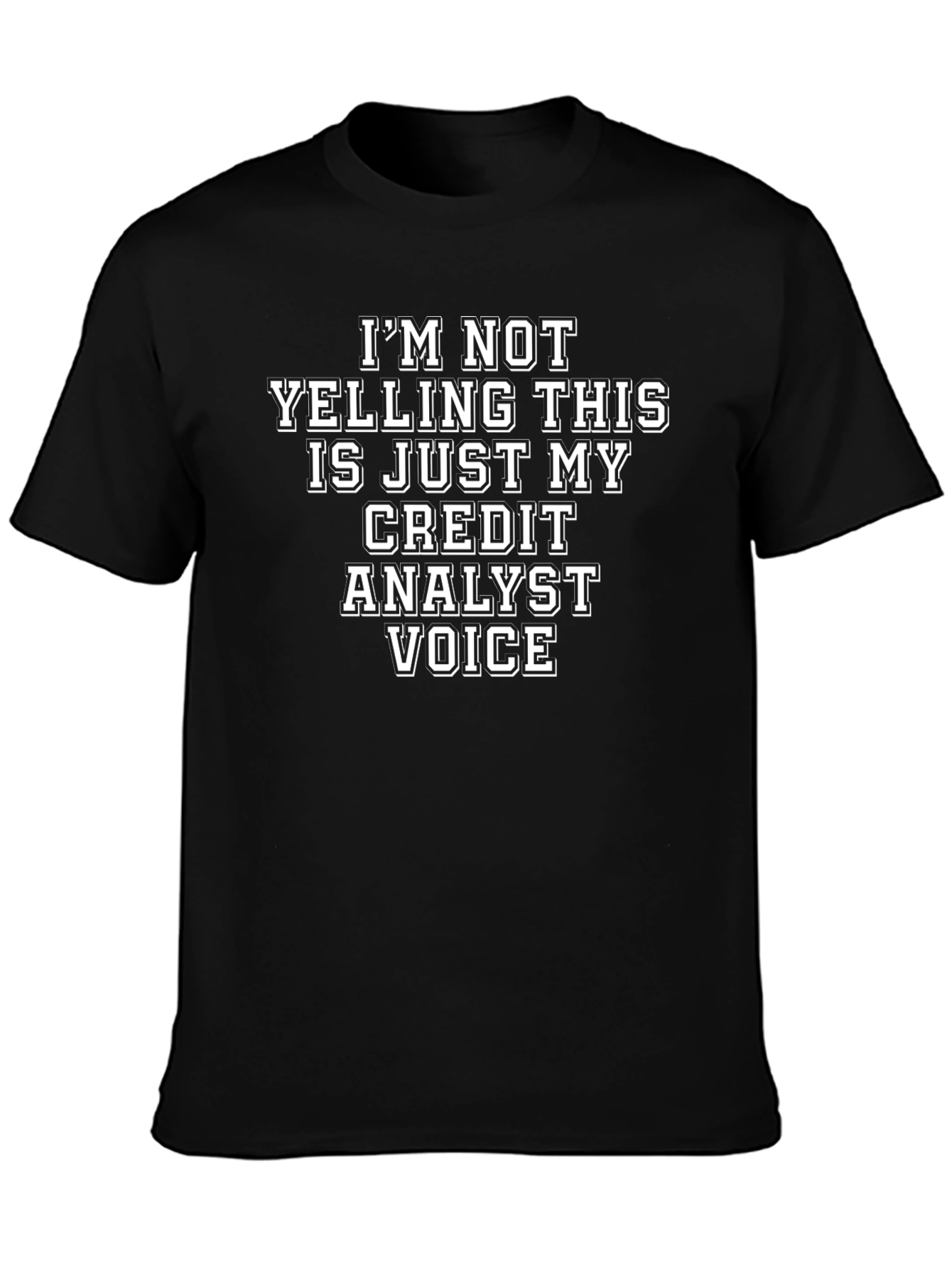 Credit Analyst Voice T-Shirt