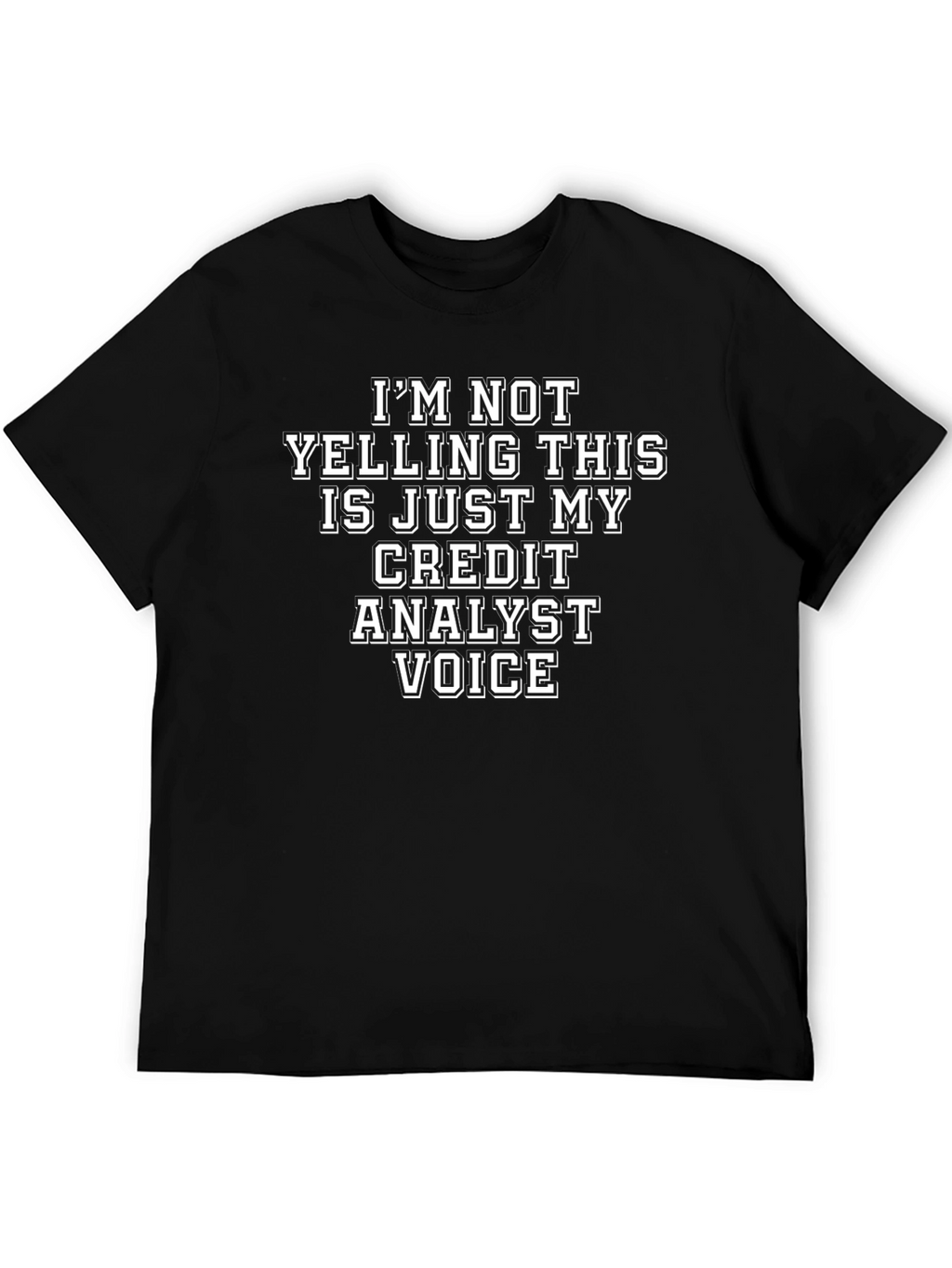 Credit Analyst Voice T-Shirt