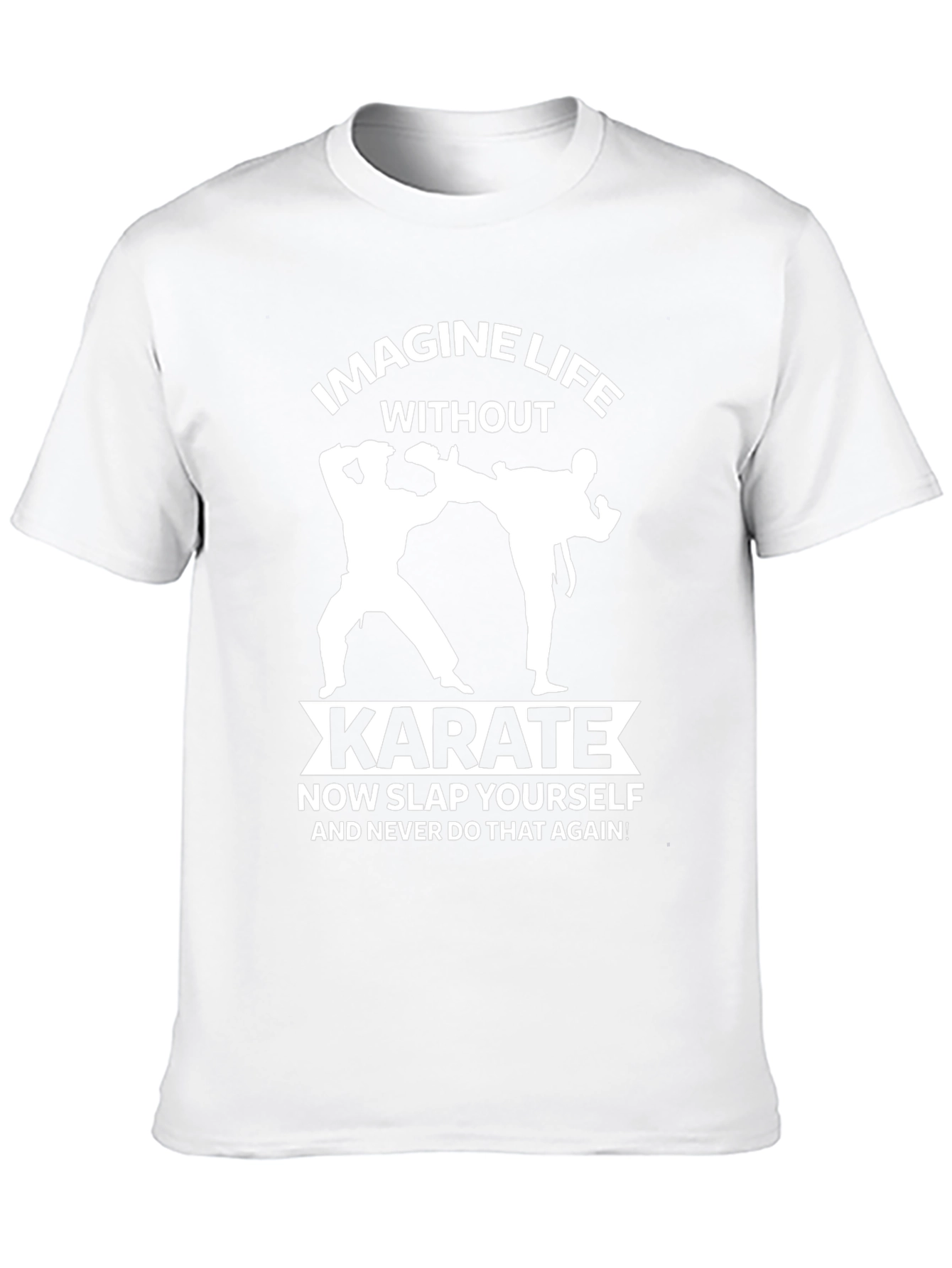 Imagine Life Without Karate T-Shirt Funny Martial Arts Tee