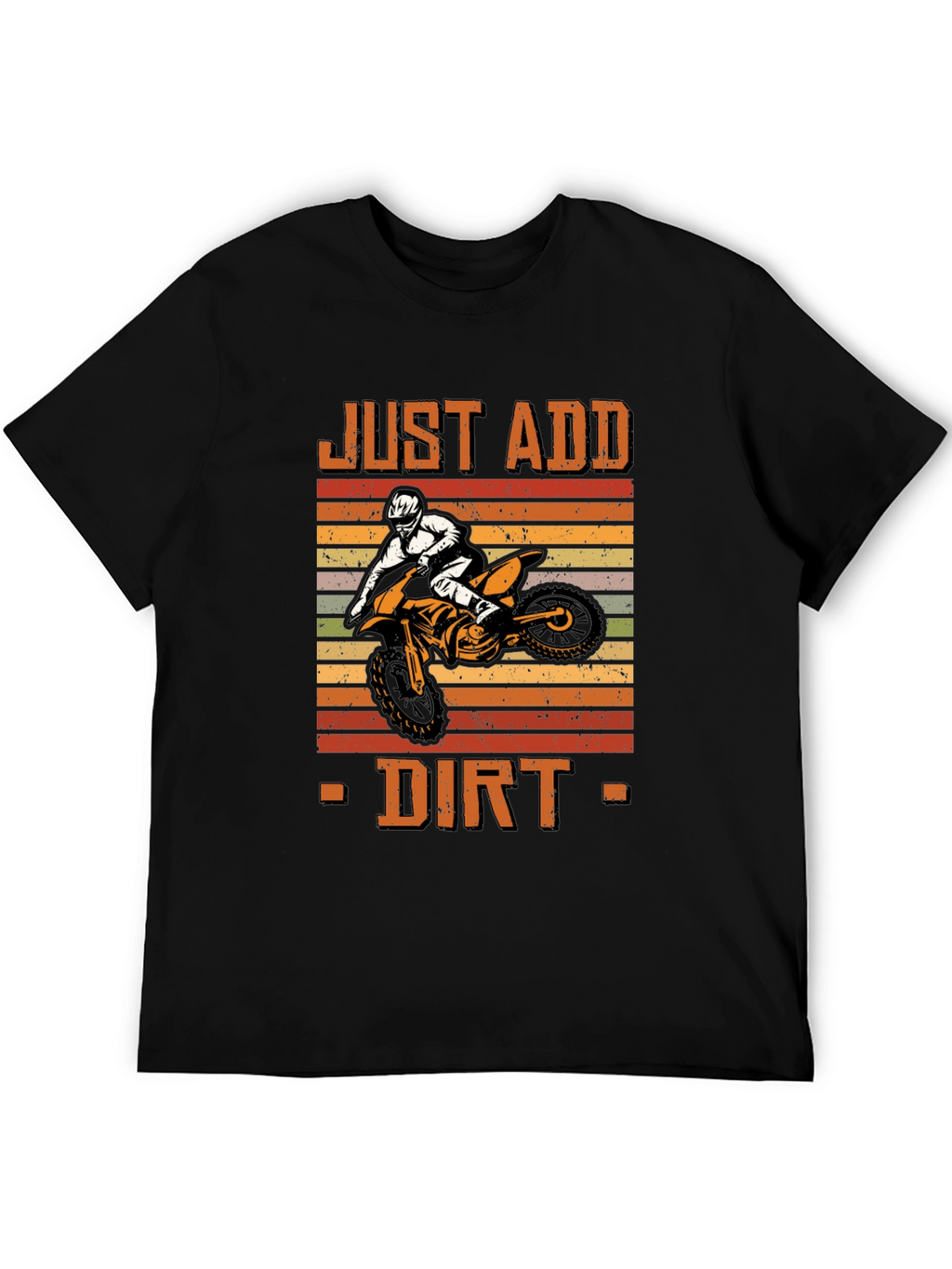 Just Add Dirt Motocross T-Shirt