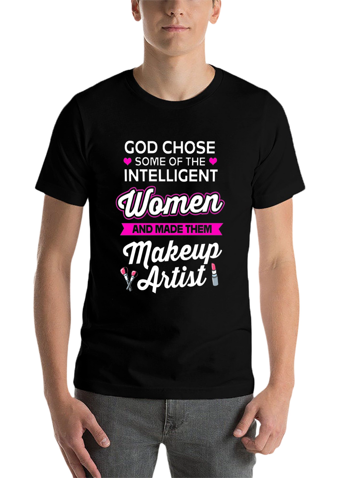 Intelligent Women Makeup Artist T-Shirt