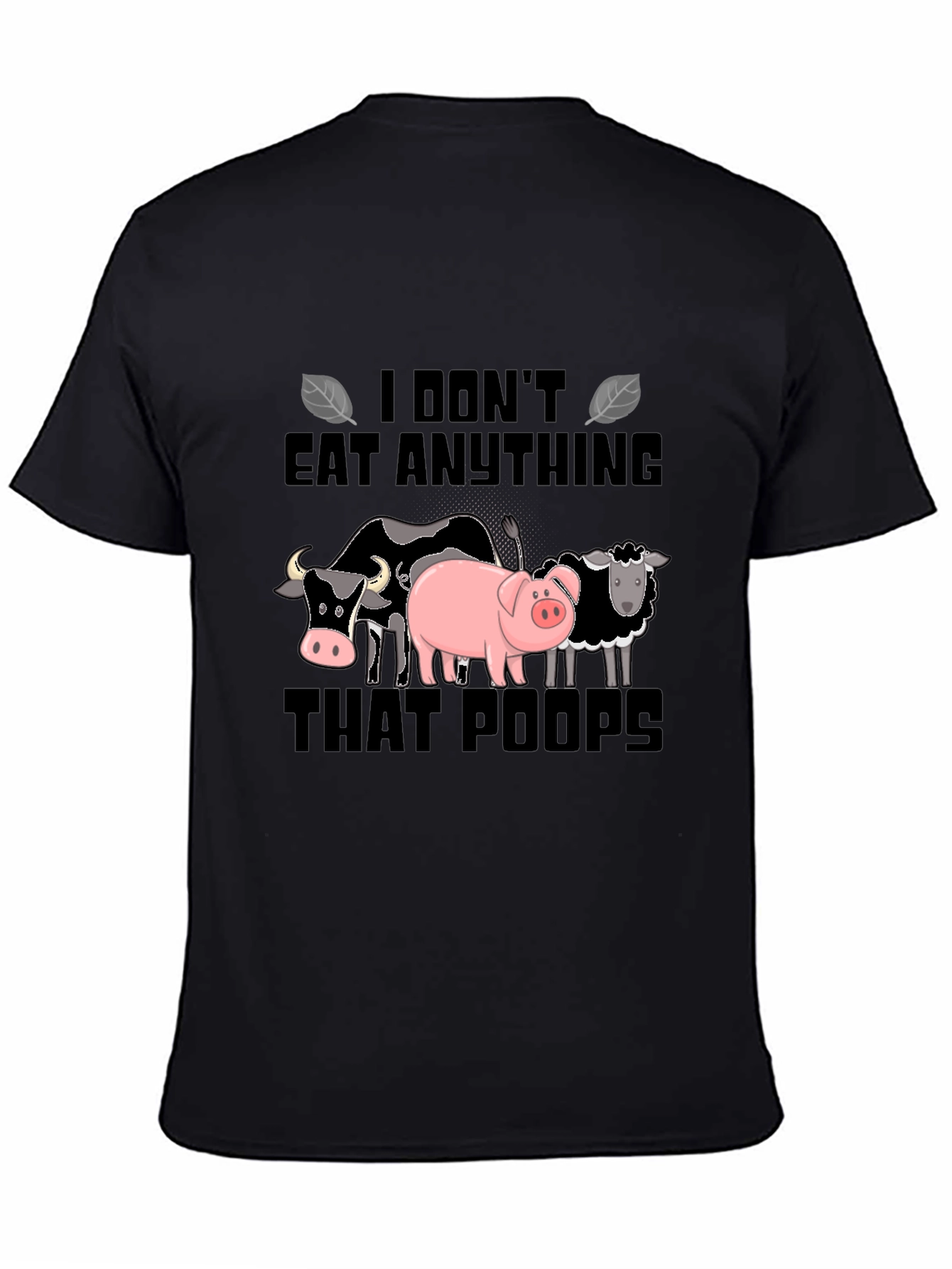 Vegan Graphic T-Shirt - I Dont Eat Anything That Poops