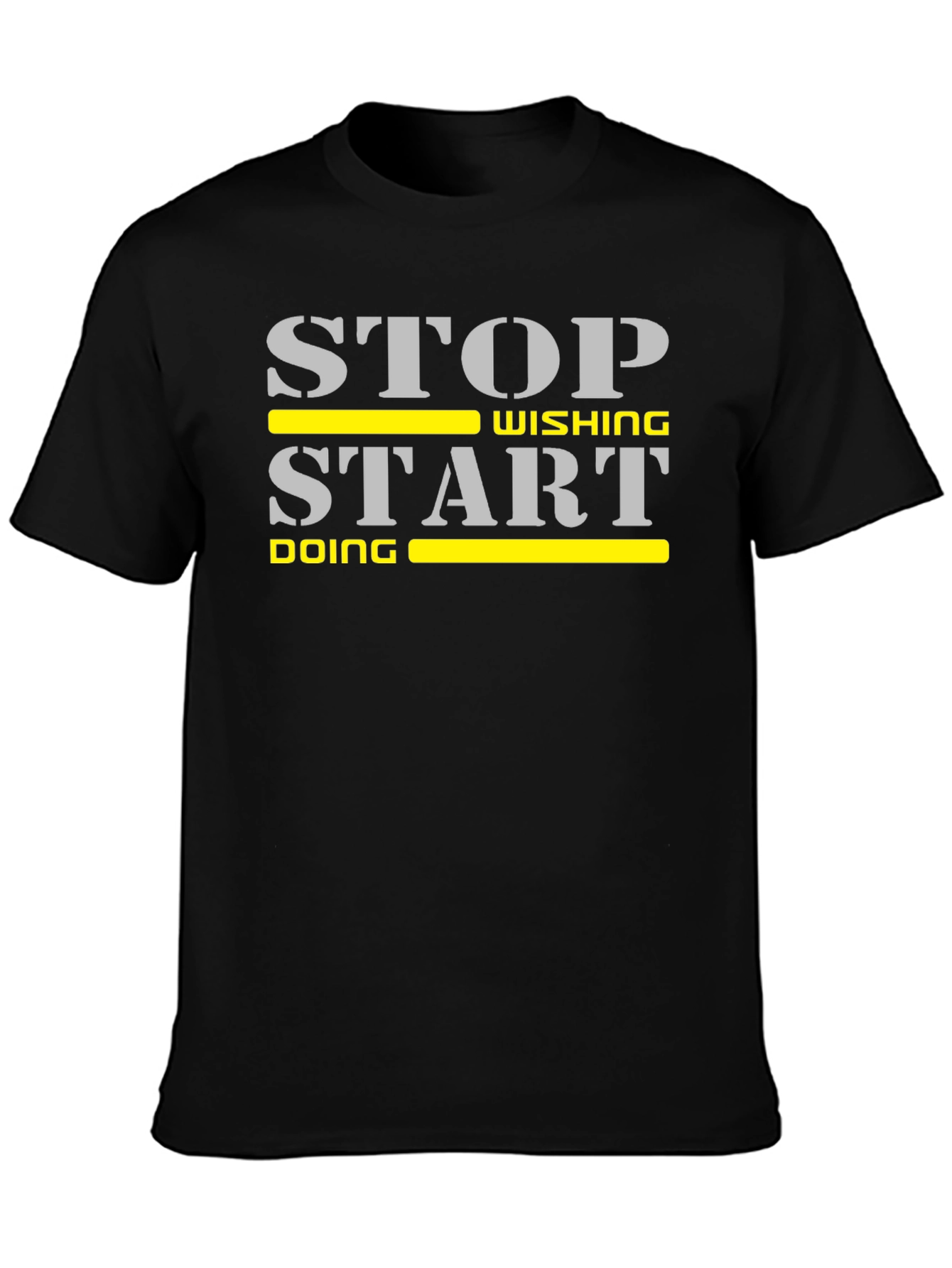 Stop Wishing Start Doing Motivational T-Shirt