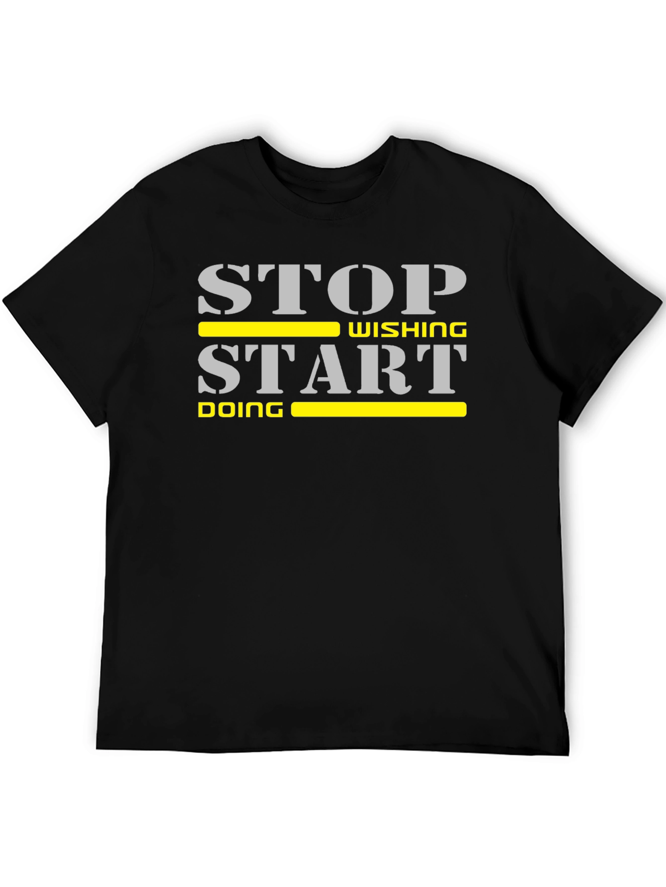 Stop Wishing Start Doing Motivational T-Shirt