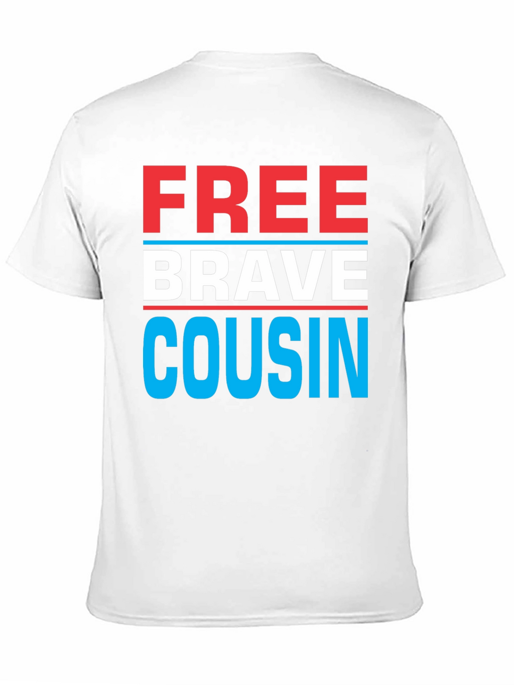 Free Brave Cousin T-Shirt - Patriotic Family Tee