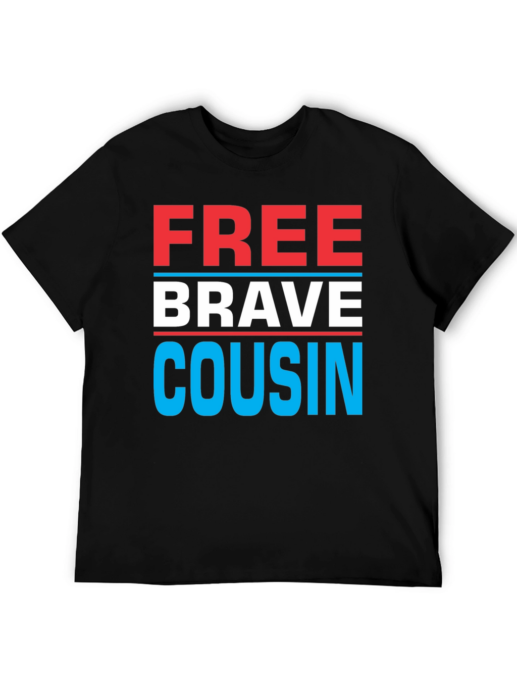 Free Brave Cousin T-Shirt - Patriotic Family Tee