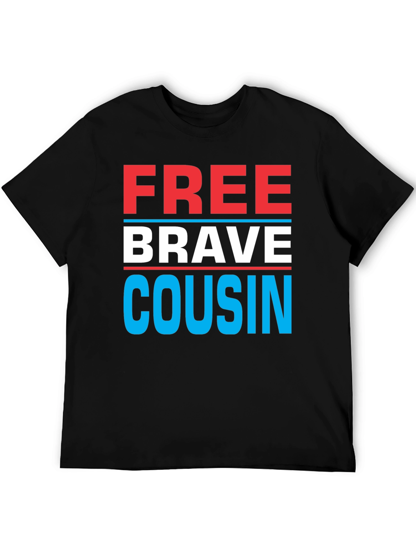Free Brave Cousin T-Shirt - Patriotic Family Tee