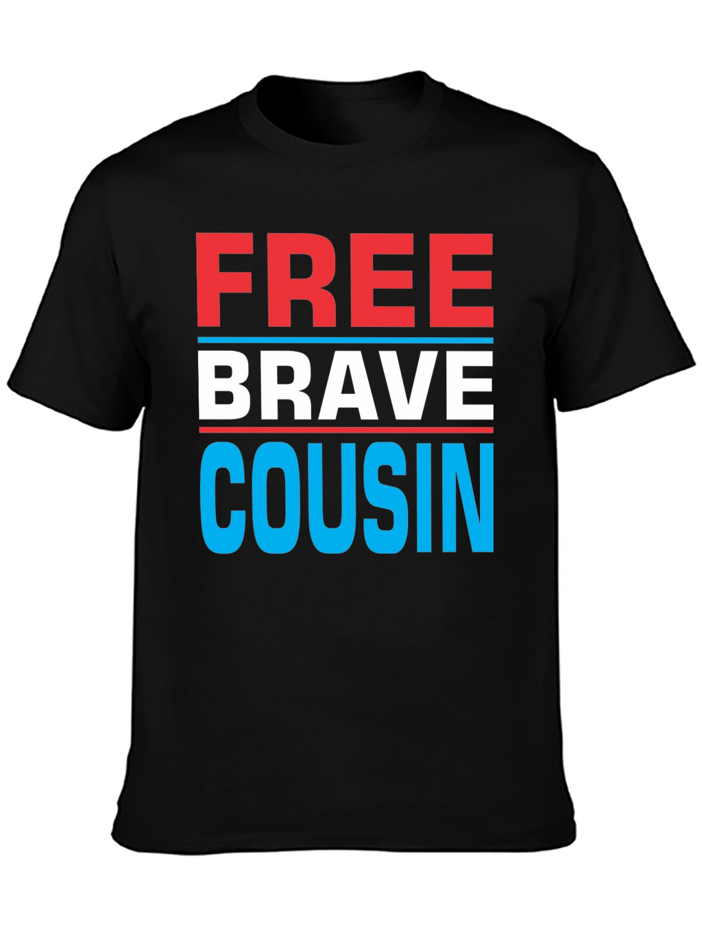 Free Brave Cousin T-Shirt - Patriotic Family Tee