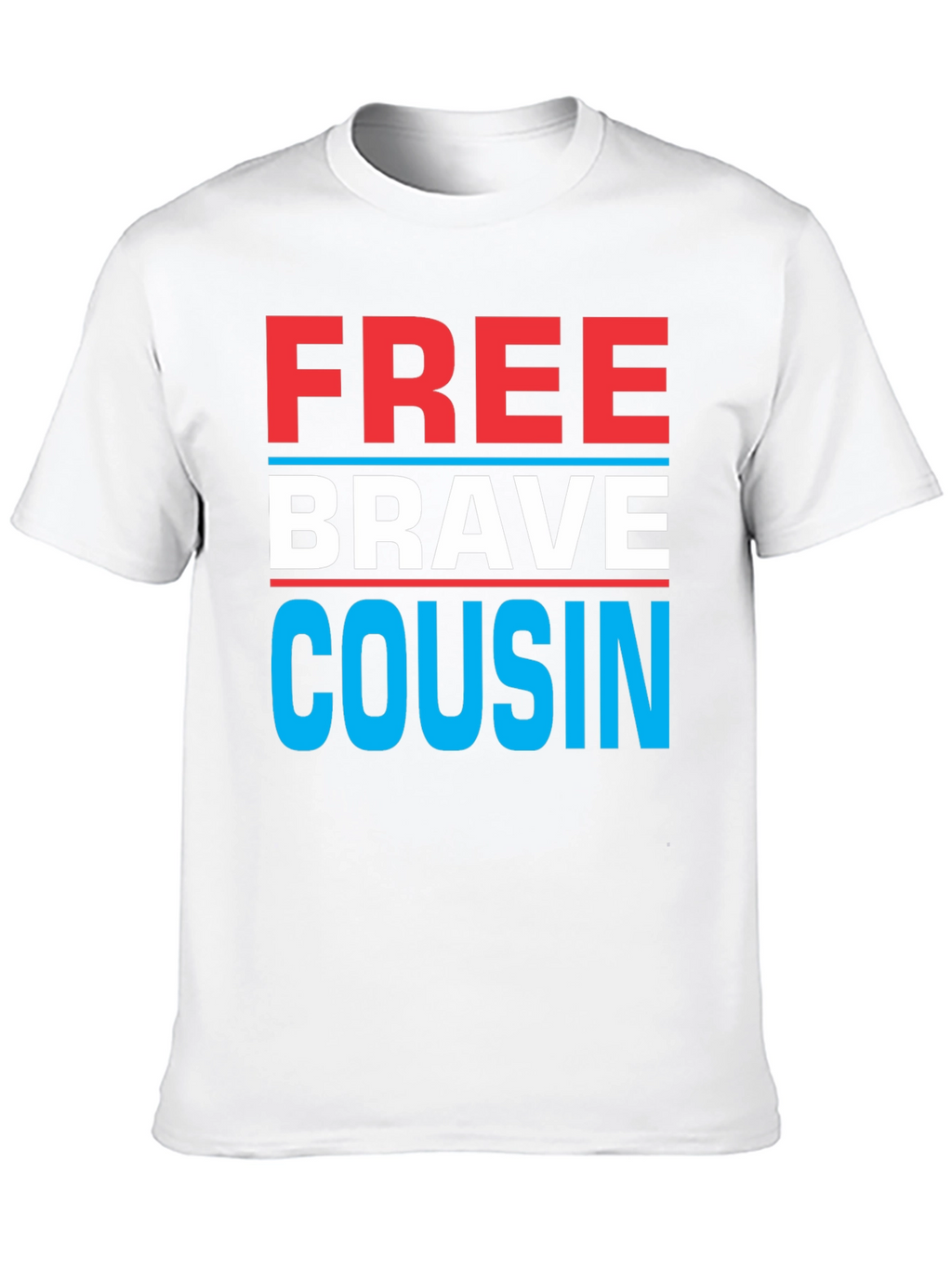 Free Brave Cousin T-Shirt - Patriotic Family Tee