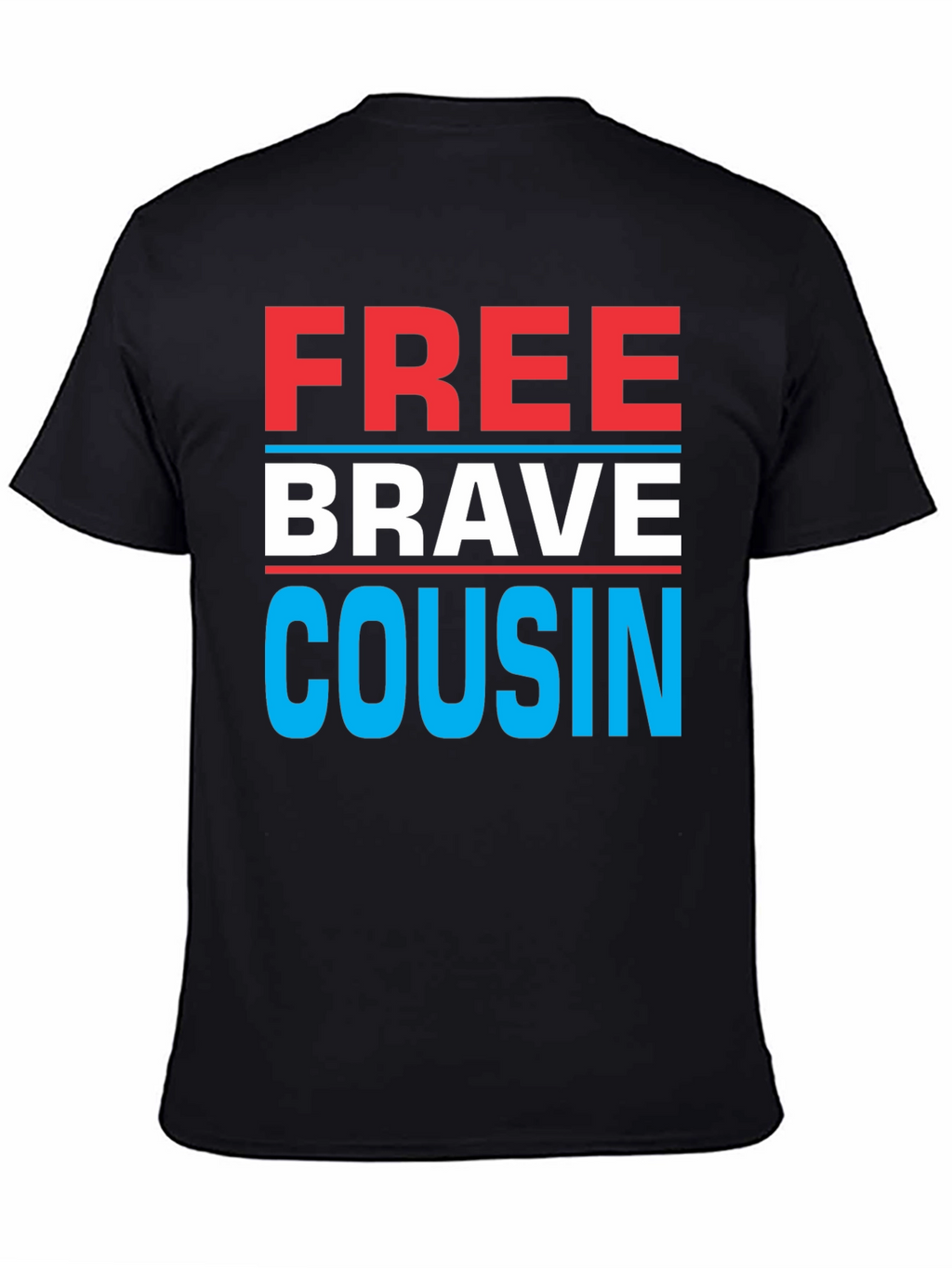 Free Brave Cousin T-Shirt - Patriotic Family Tee