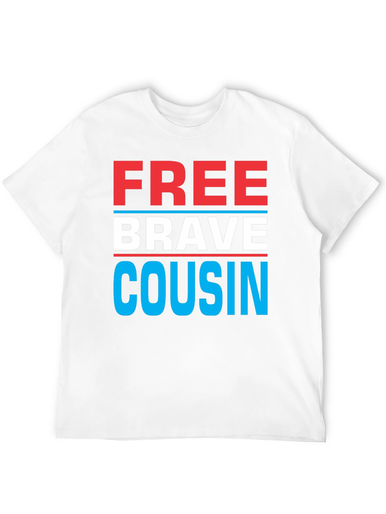 Free Brave Cousin T-Shirt - Patriotic Family Tee