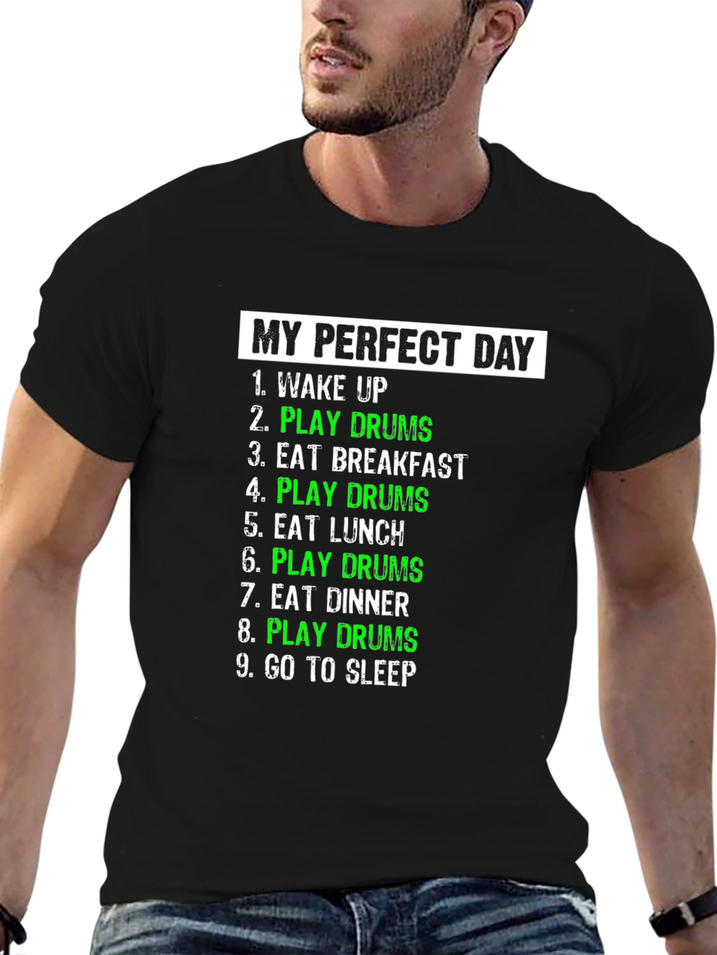 My Perfect Day Play Drums T-Shirt
