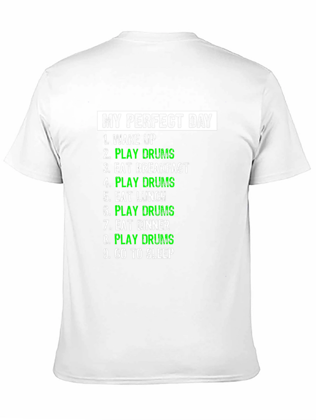 My Perfect Day Play Drums T-Shirt