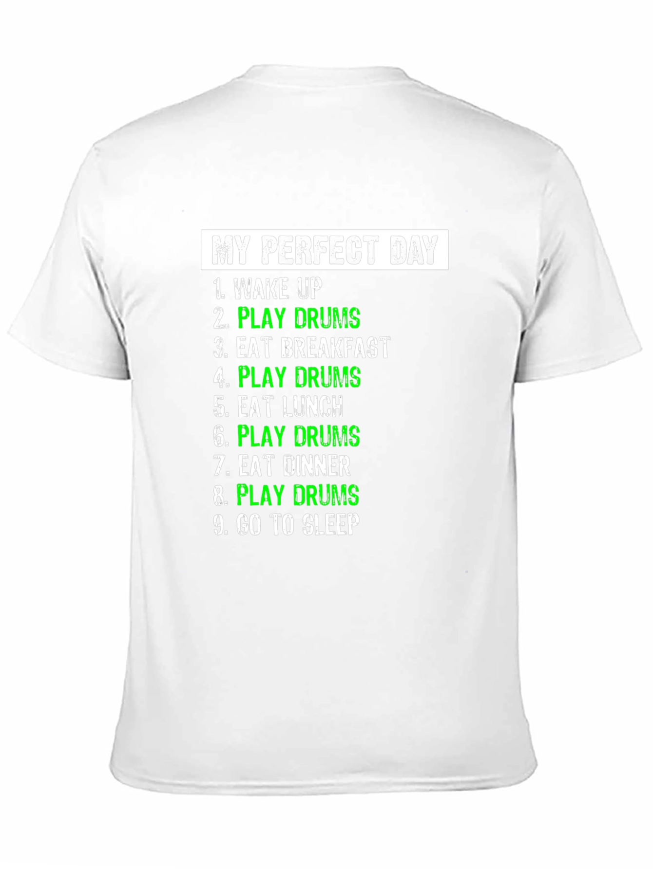 My Perfect Day Play Drums T-Shirt