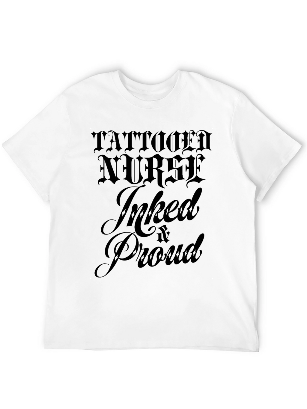 Tattooed Nurse Inked & Proud Graphic T-Shirt