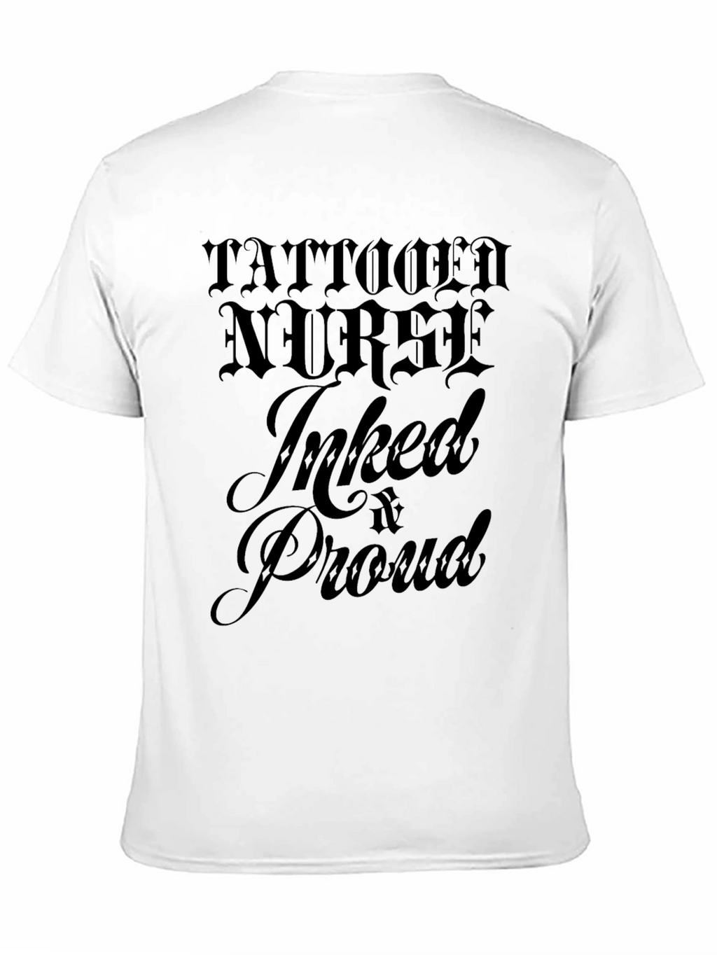 Tattooed Nurse Inked & Proud Graphic T-Shirt