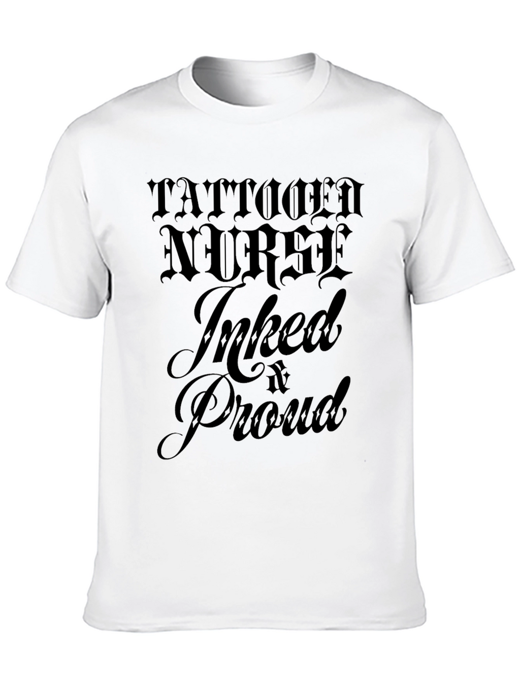 Tattooed Nurse Inked & Proud Graphic T-Shirt