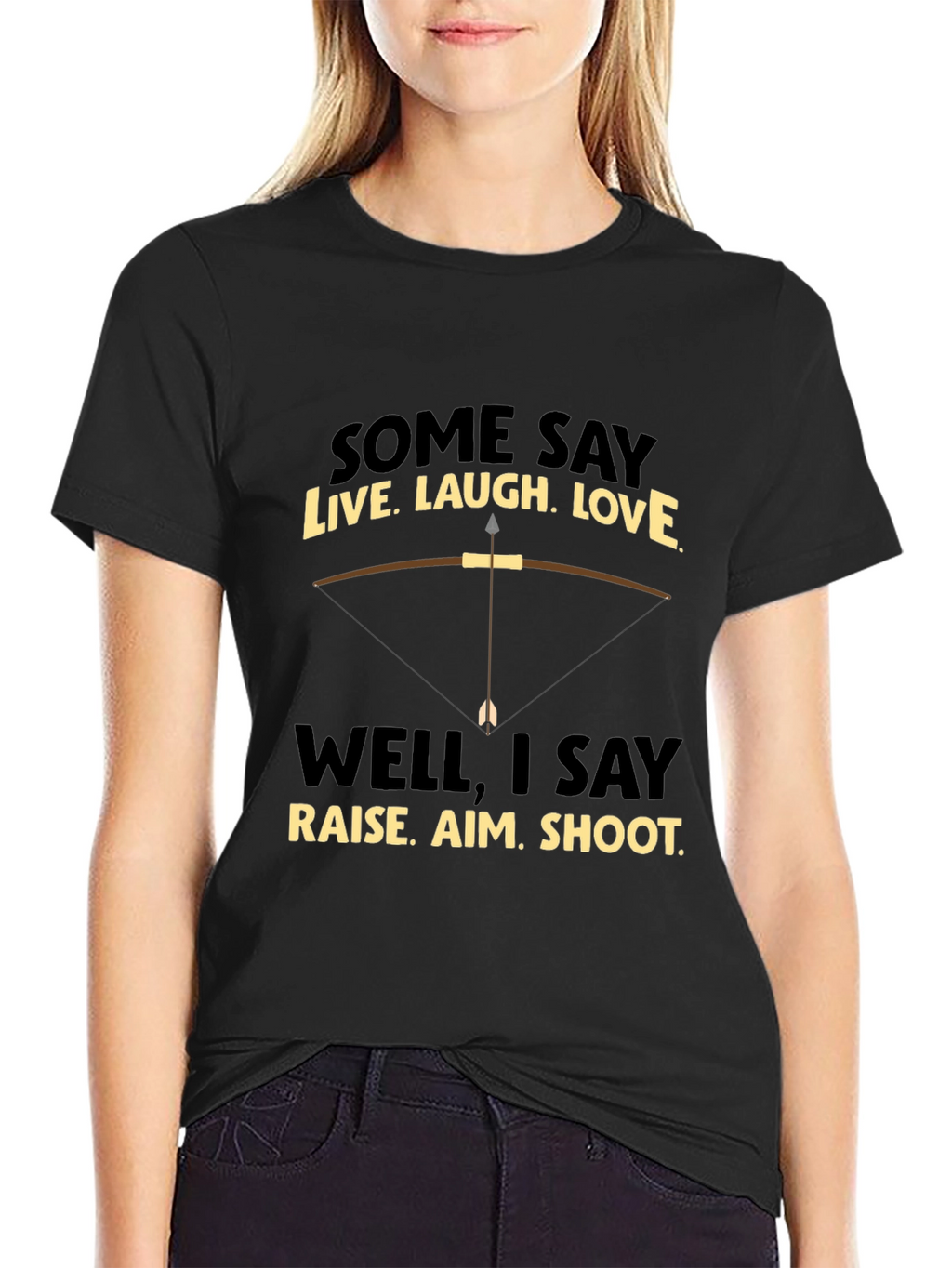 Funny Archery T-Shirt: Live Laugh Love Alternative