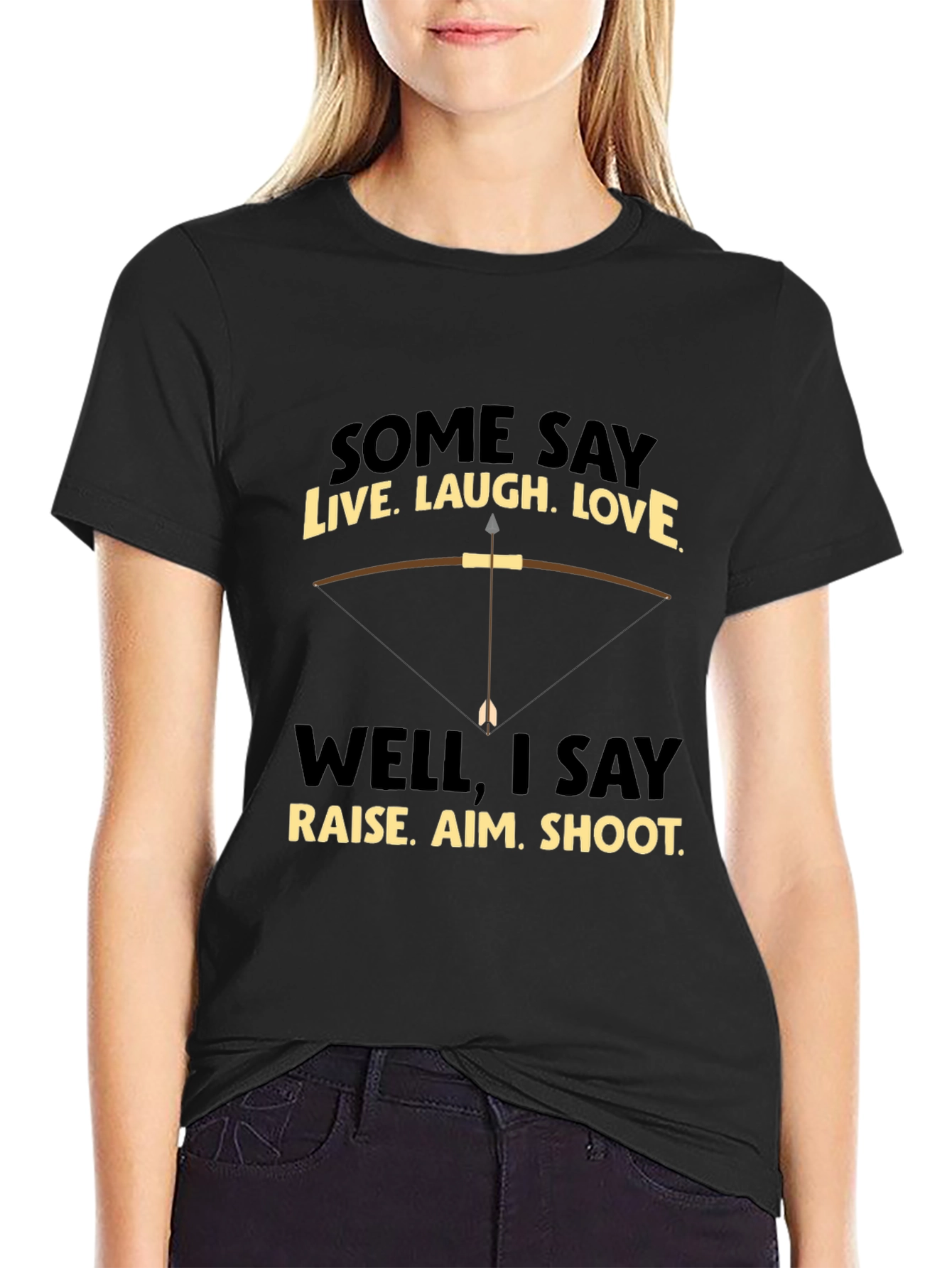 Funny Archery T-Shirt: Live Laugh Love Alternative