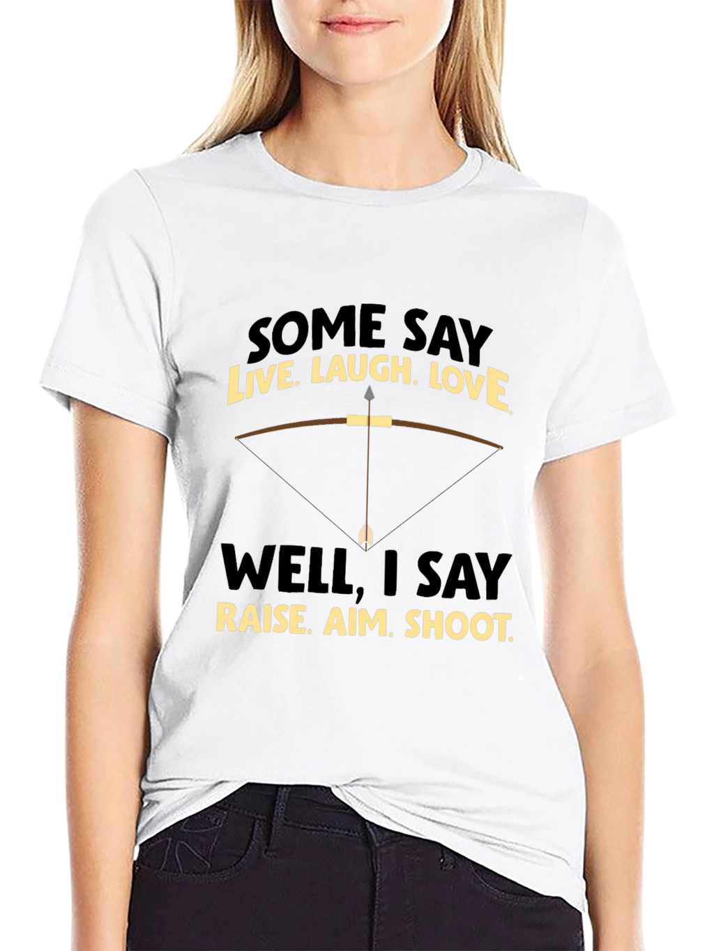 Funny Archery T-Shirt: Live Laugh Love Alternative