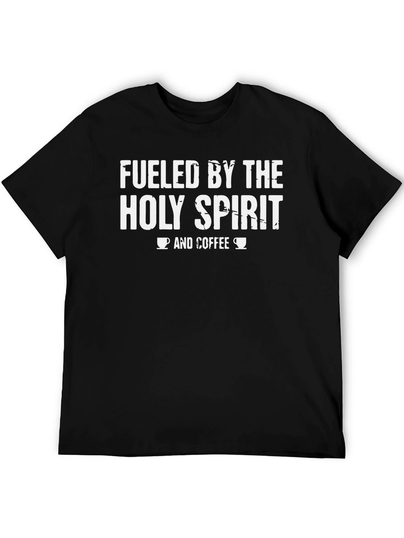 Fueled By The Holy Spirit & Coffee T-Shirt