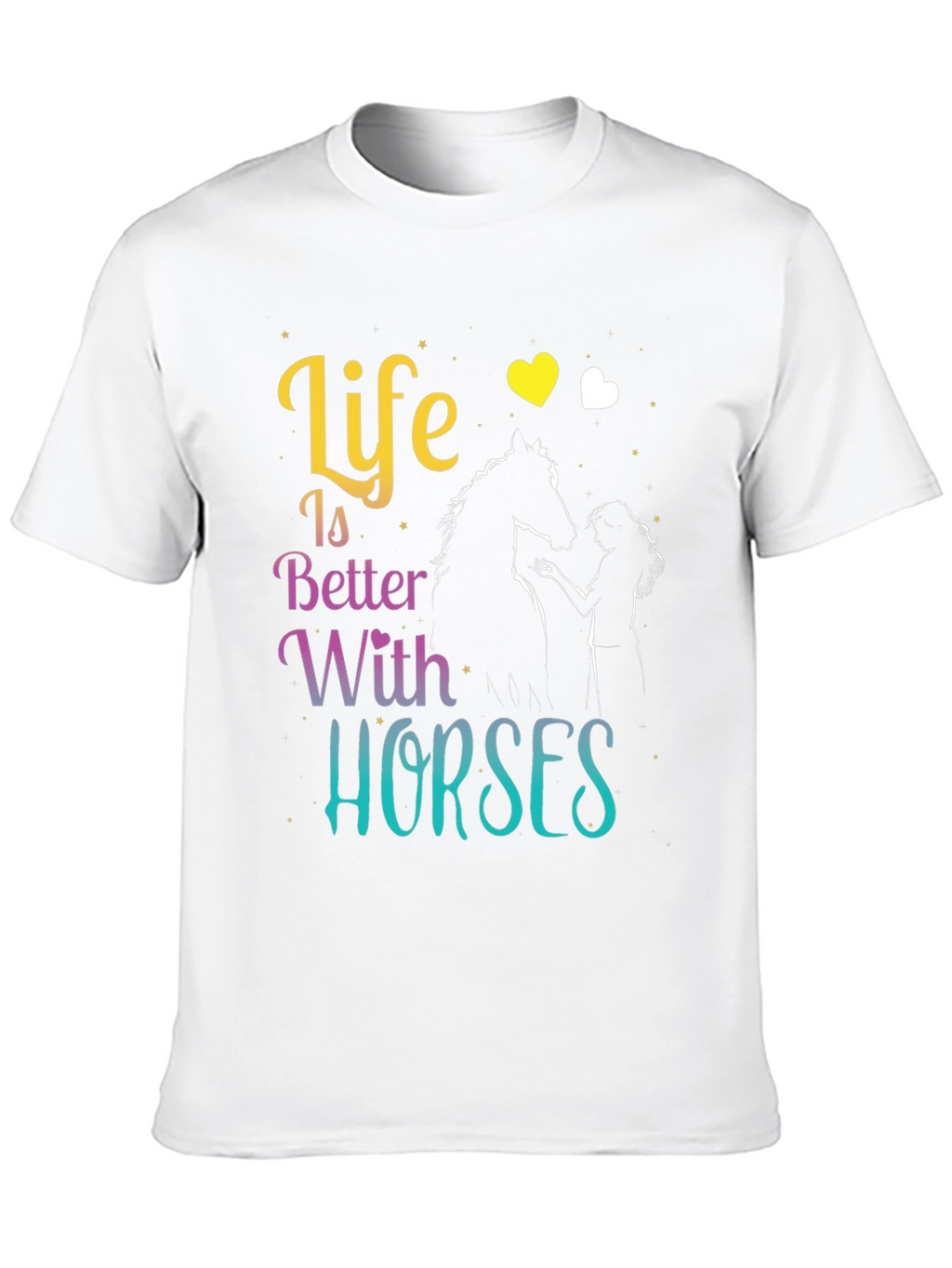 Life is Better with Horses T-Shirt