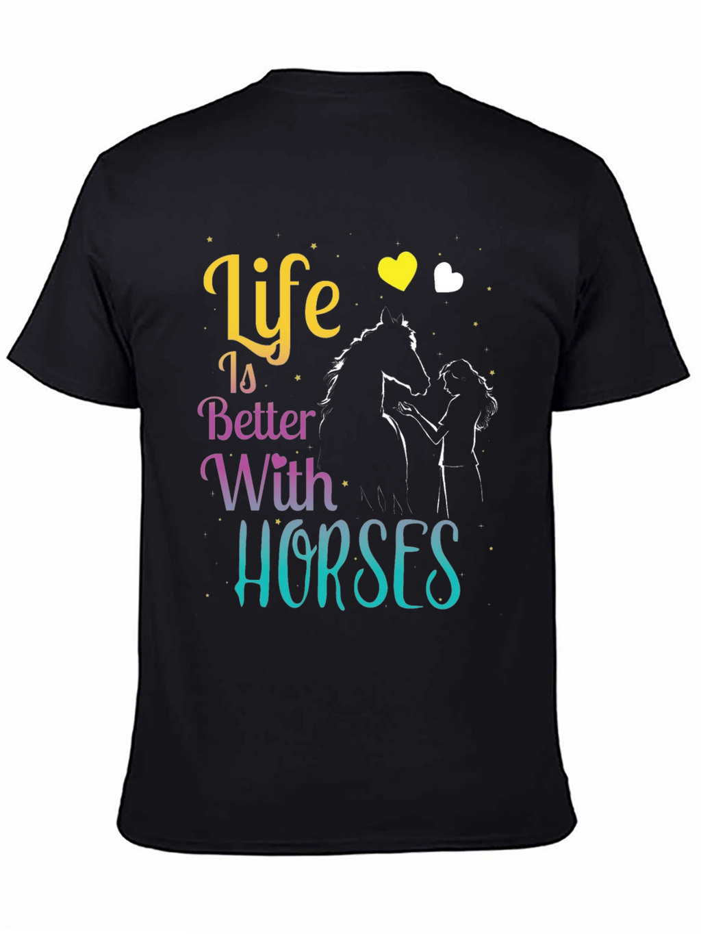 Life is Better with Horses T-Shirt