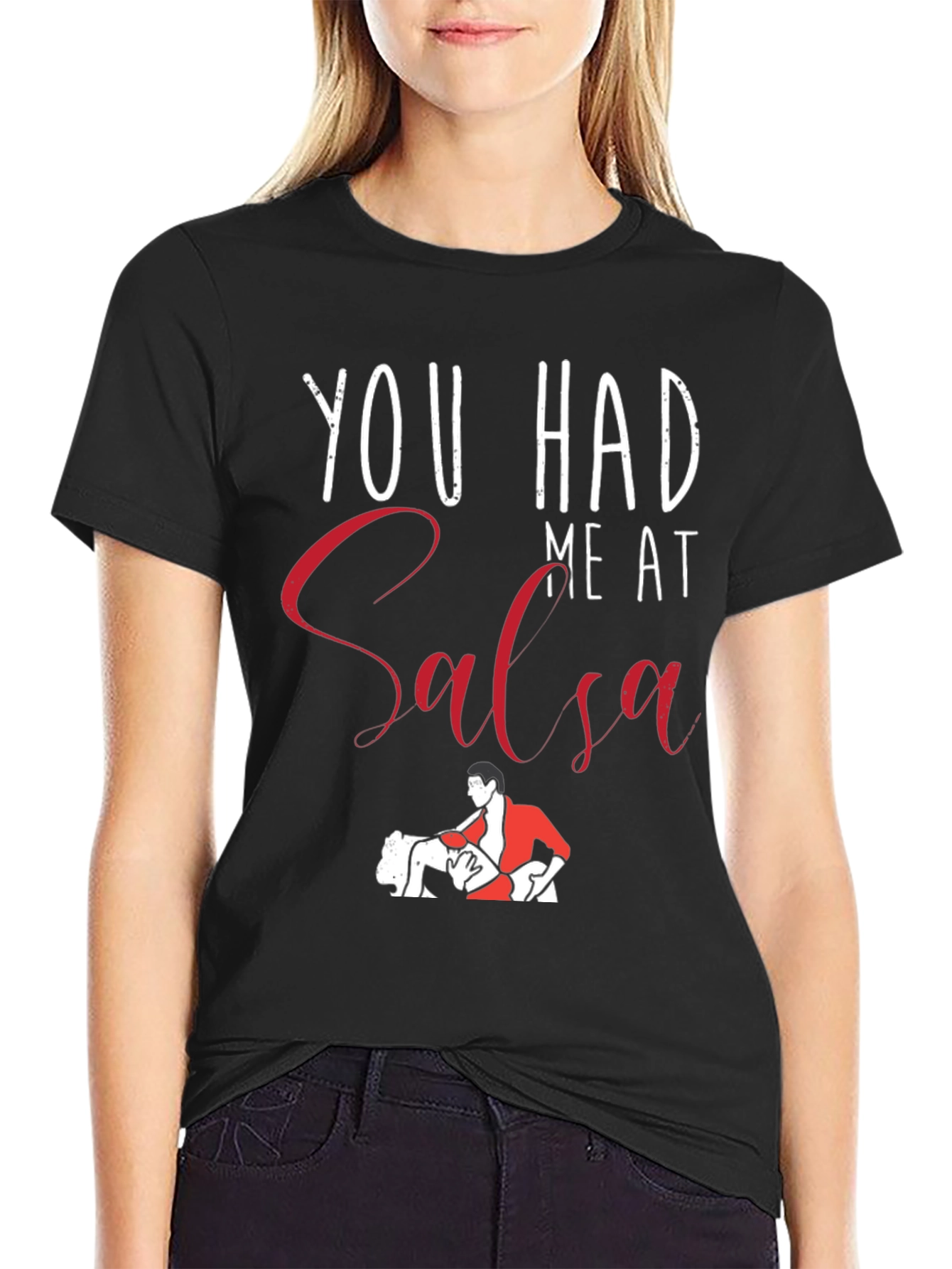 You Had Me At Salsa Dance T-Shirt - Cotton Graphic Tee