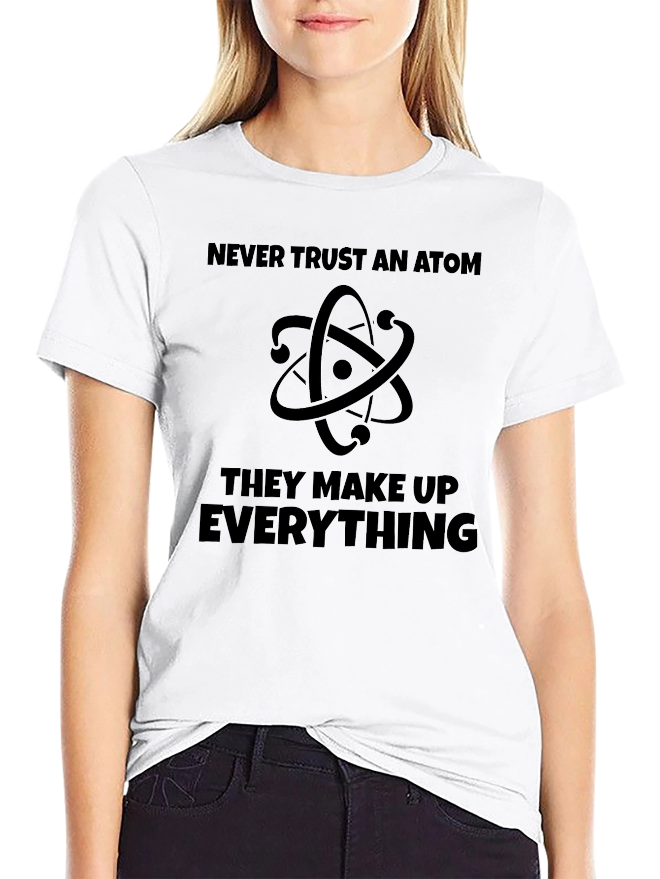 Never Trust An Atom T-Shirt - Funny Science Tee