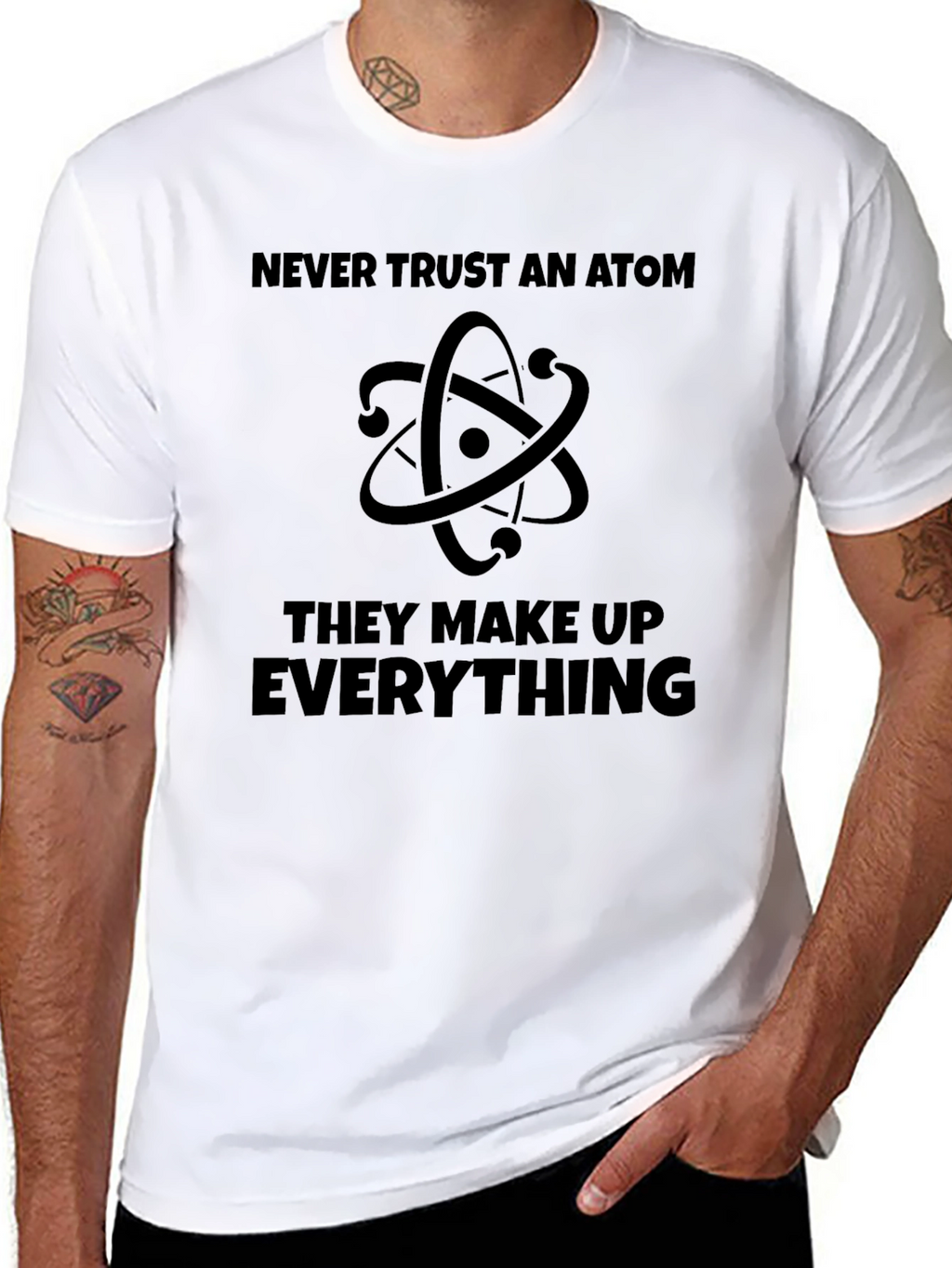 Never Trust An Atom T-Shirt - Funny Science Tee