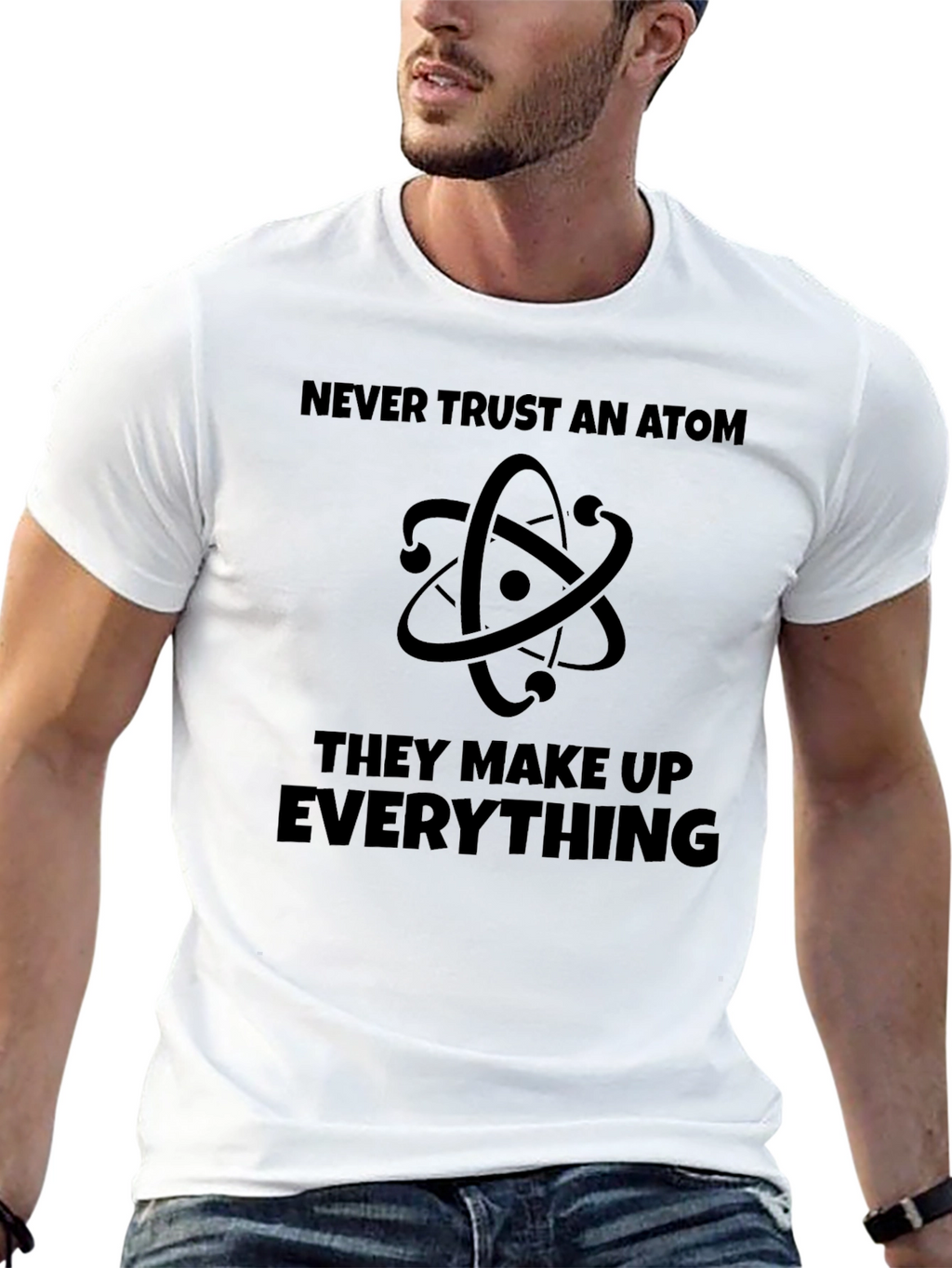 Never Trust An Atom T-Shirt - Funny Science Tee