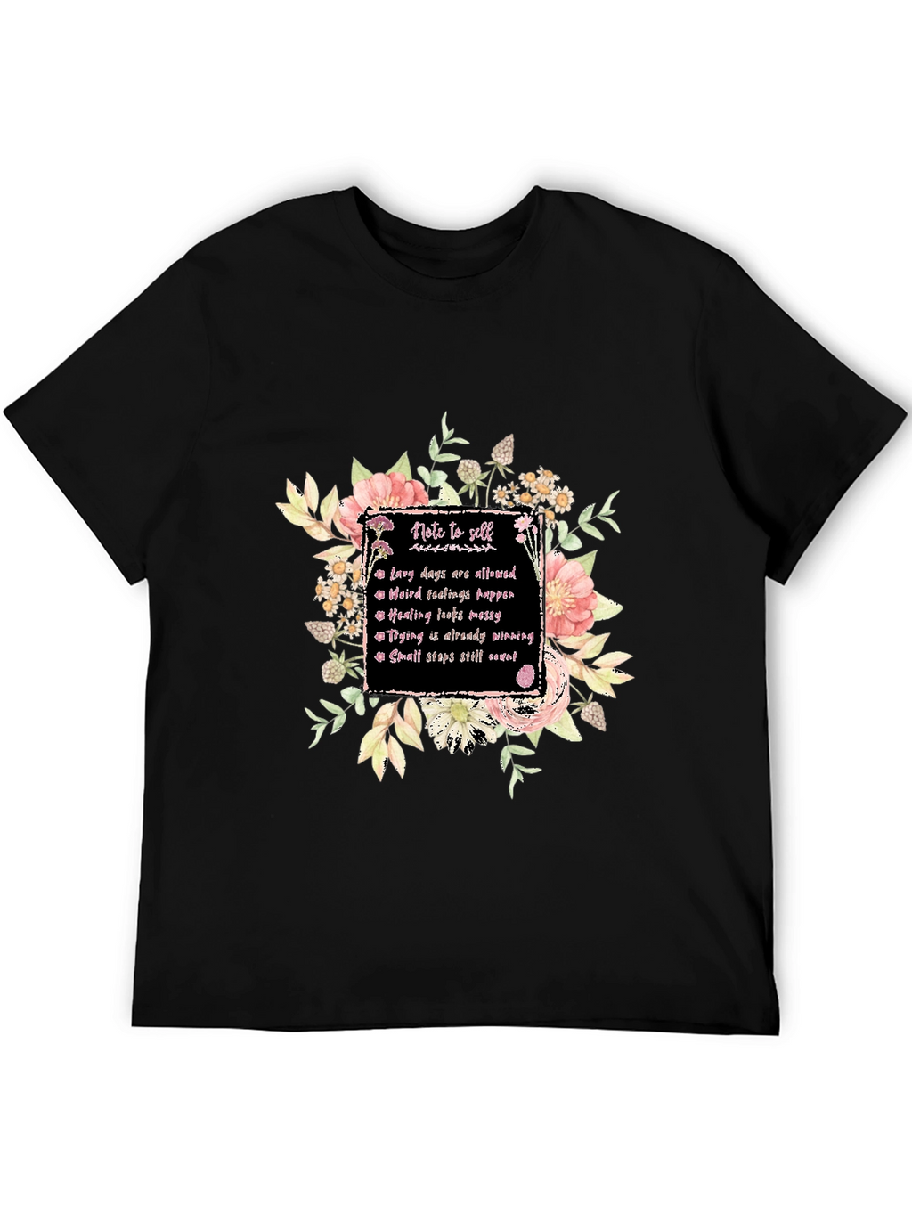 Floral Note to Self Graphic T-Shirt