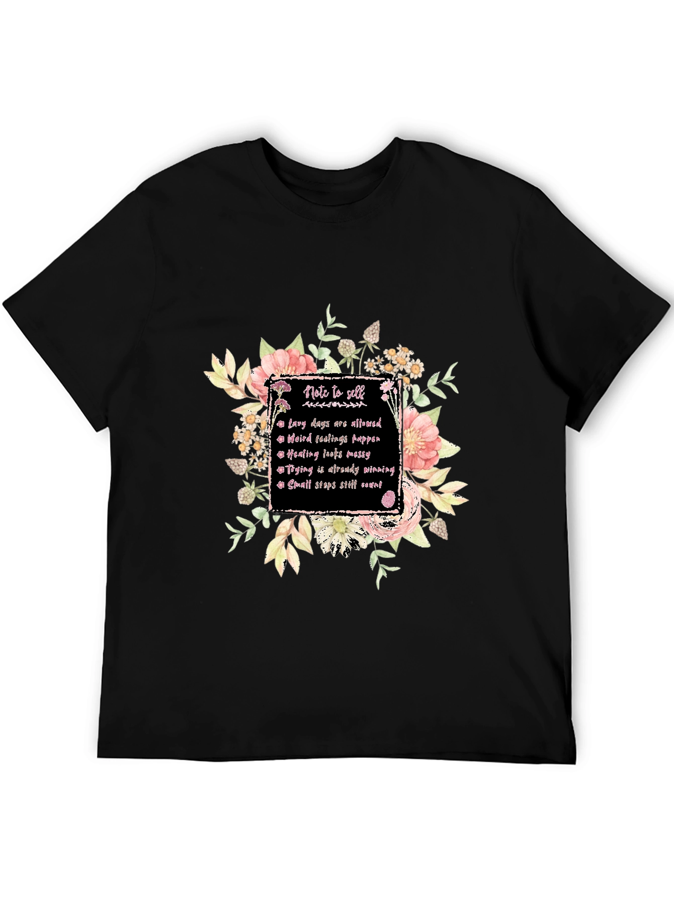 Floral Note to Self Graphic T-Shirt