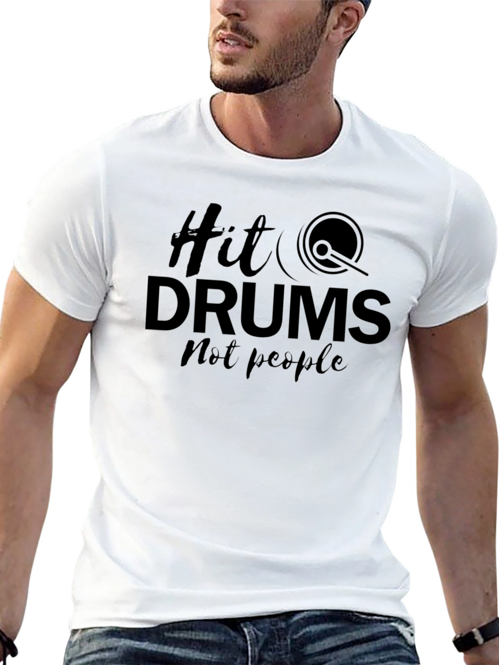 Hit Drums Not People - Graphic Tee