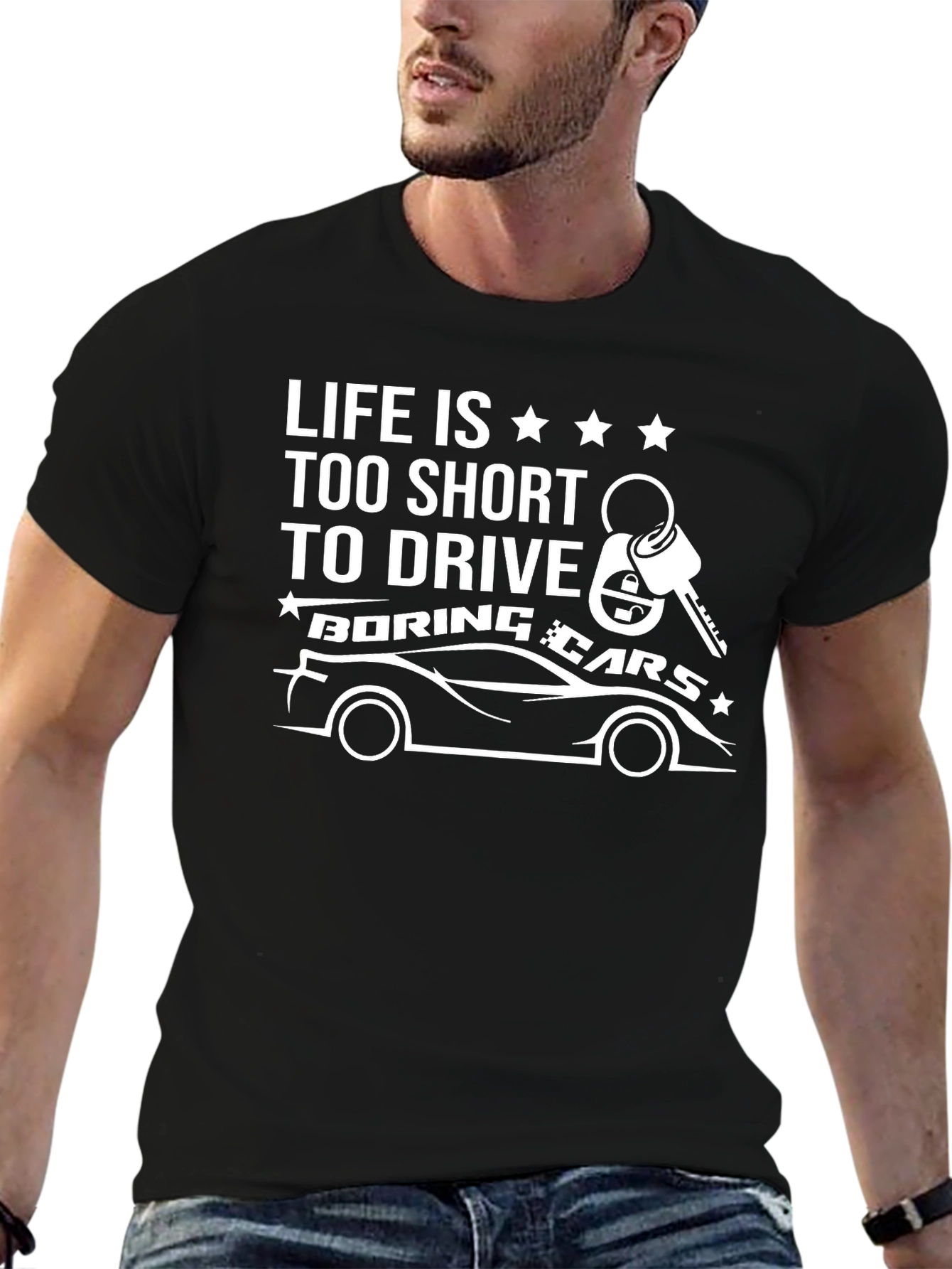 Life is Too Short to Drive Boring Cars T-Shirt