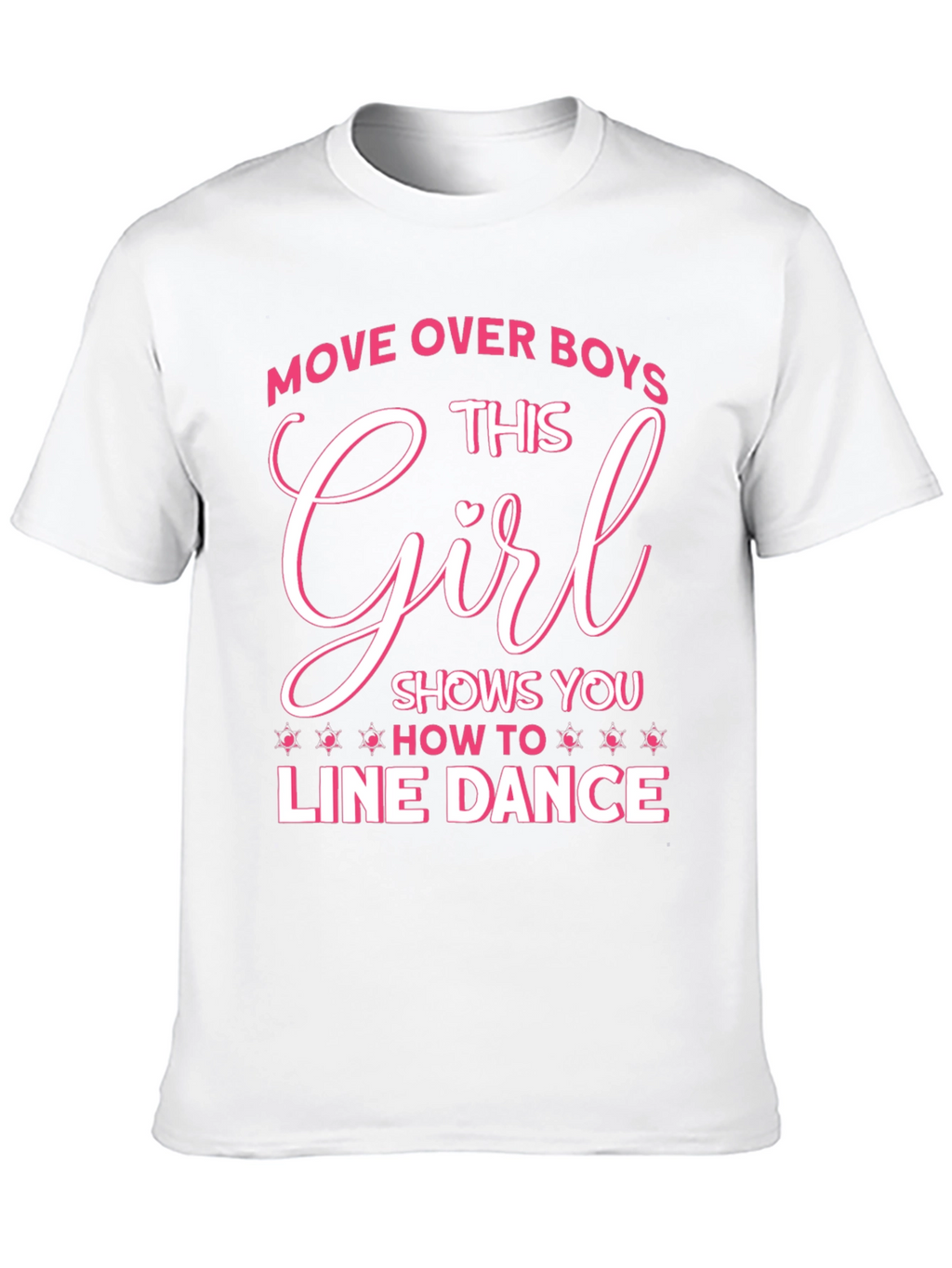 Line Dance Girl T-Shirt - Move Over Boys!