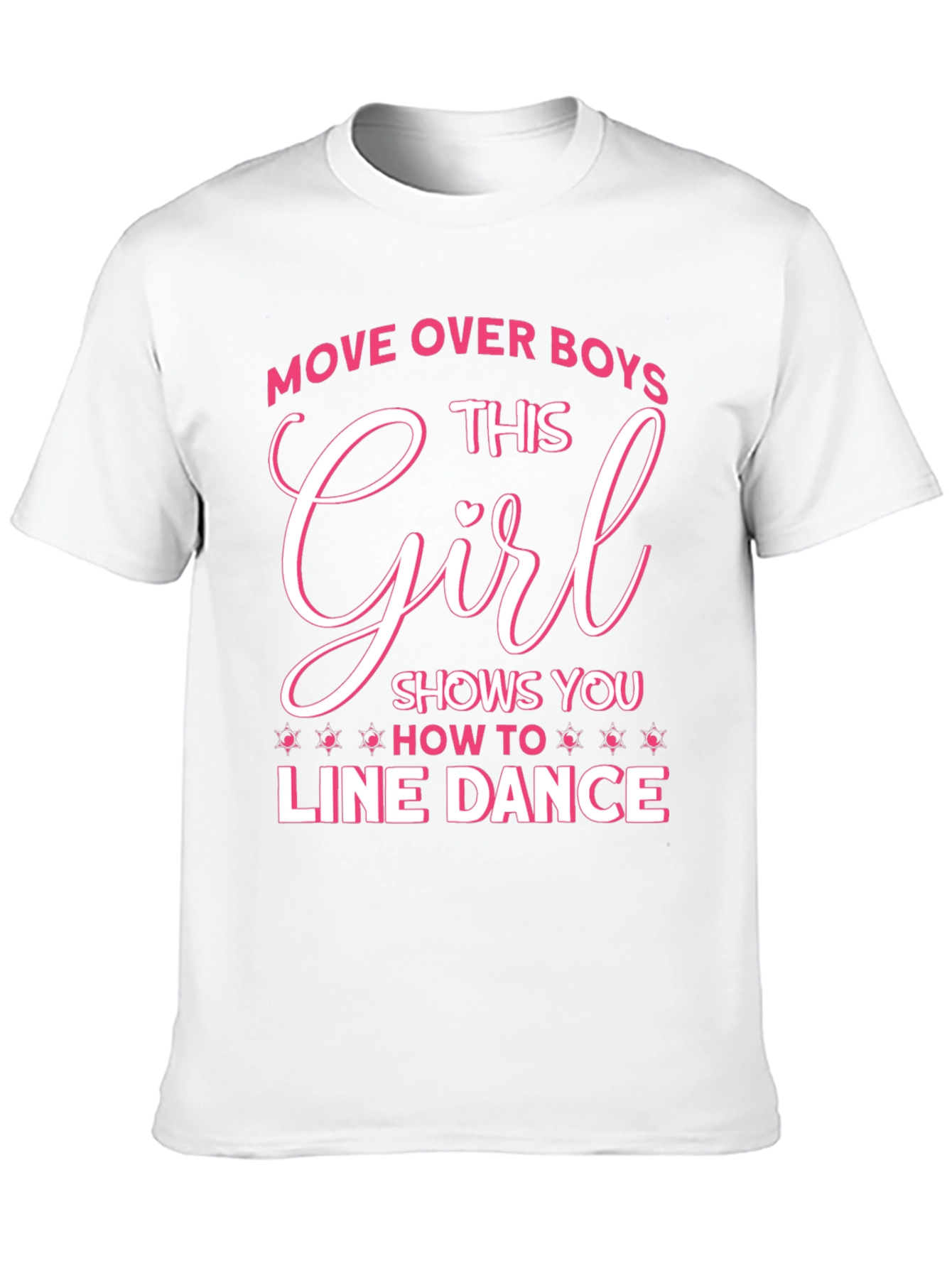 Line Dance Girl T-Shirt - Move Over Boys!